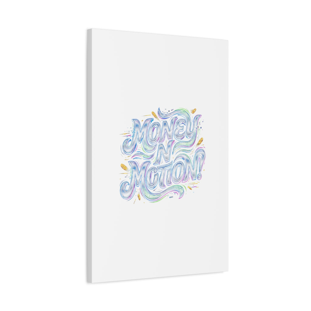 Money N Motion Canvas | psychedelic typography, melting letters poster
