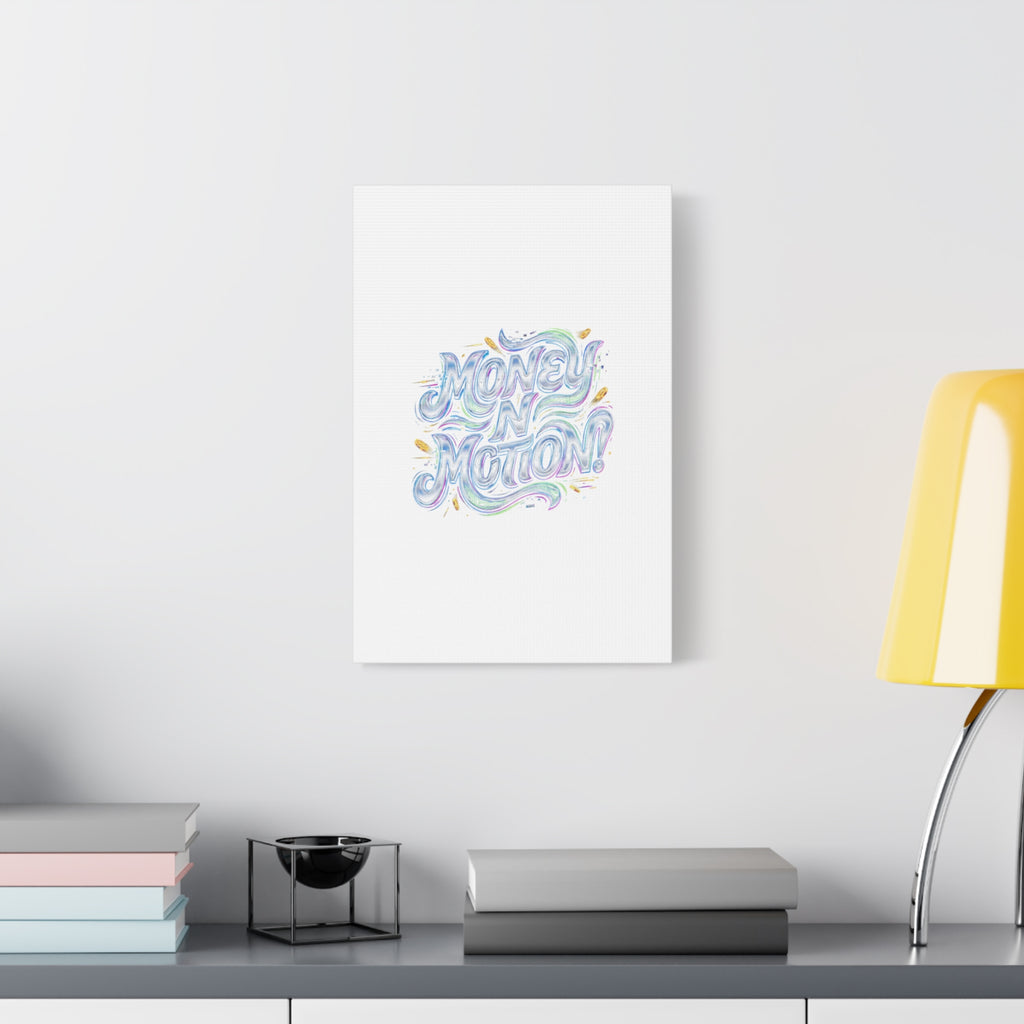 Money N Motion Canvas | psychedelic typography, melting letters poster