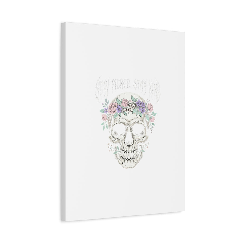 Stay Fierce Stay Kind Skull Canvas | Heavy Metal Wellness, gothic wellness quote