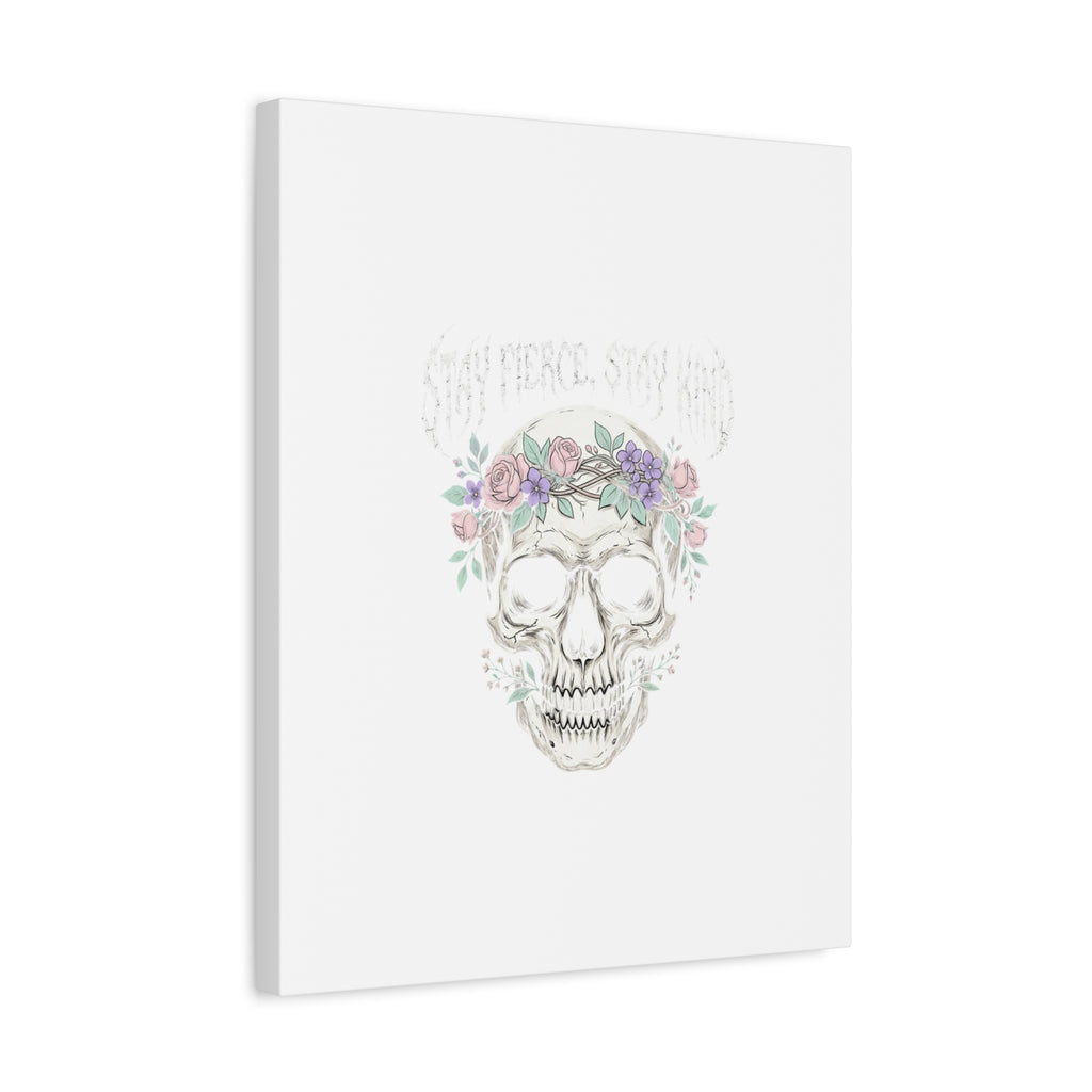 Stay Fierce Stay Kind Skull Canvas | Heavy Metal Wellness, gothic wellness quote