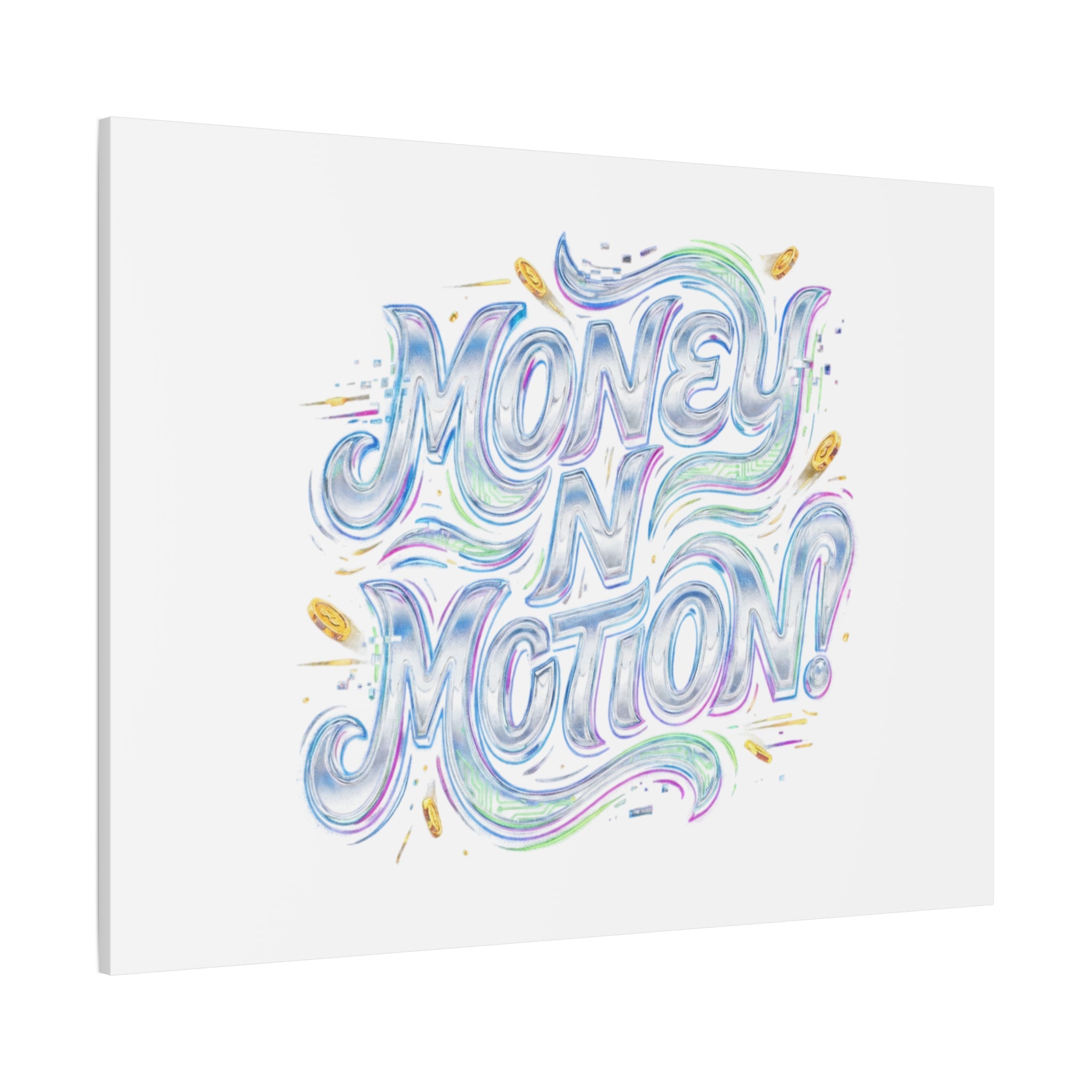 Money N Motion Canvas | psychedelic typography, melting letters poster