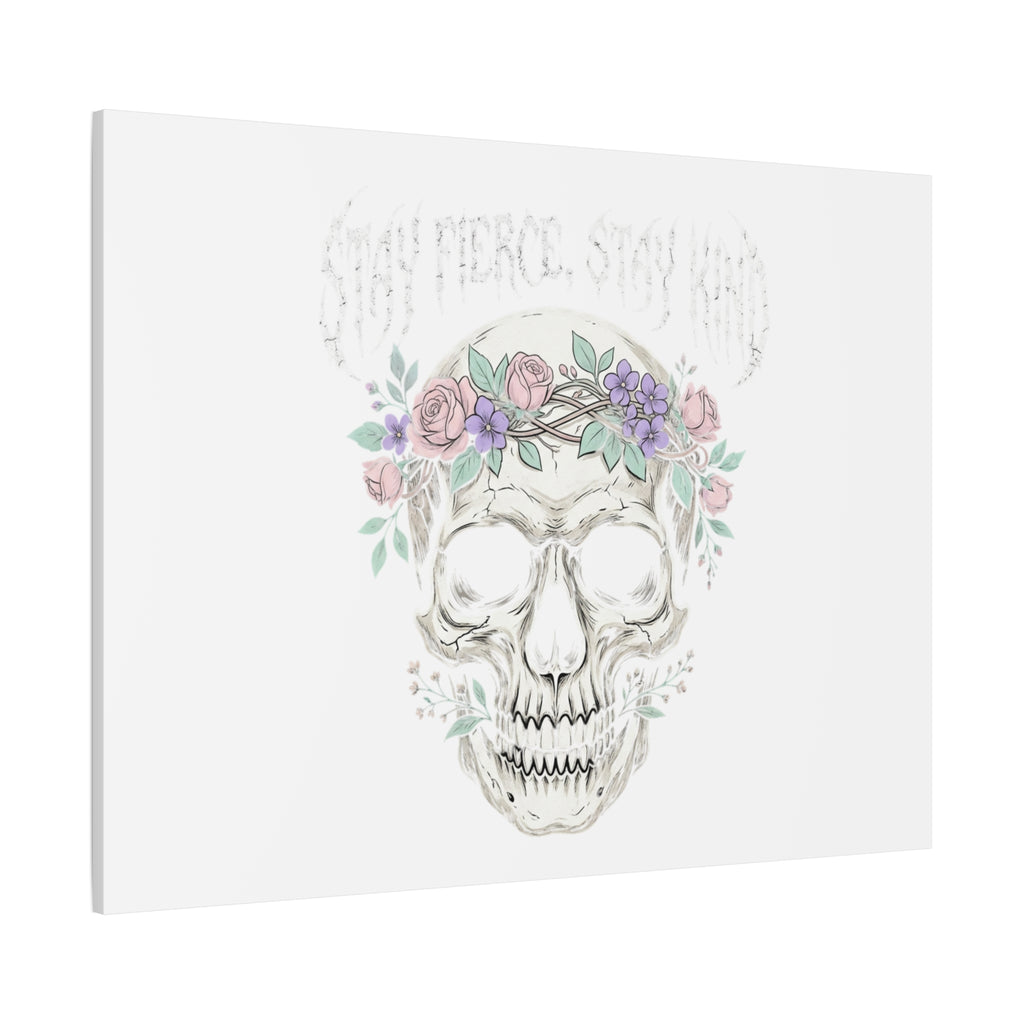 Stay Fierce Stay Kind Skull Canvas | Heavy Metal Wellness, gothic wellness quote