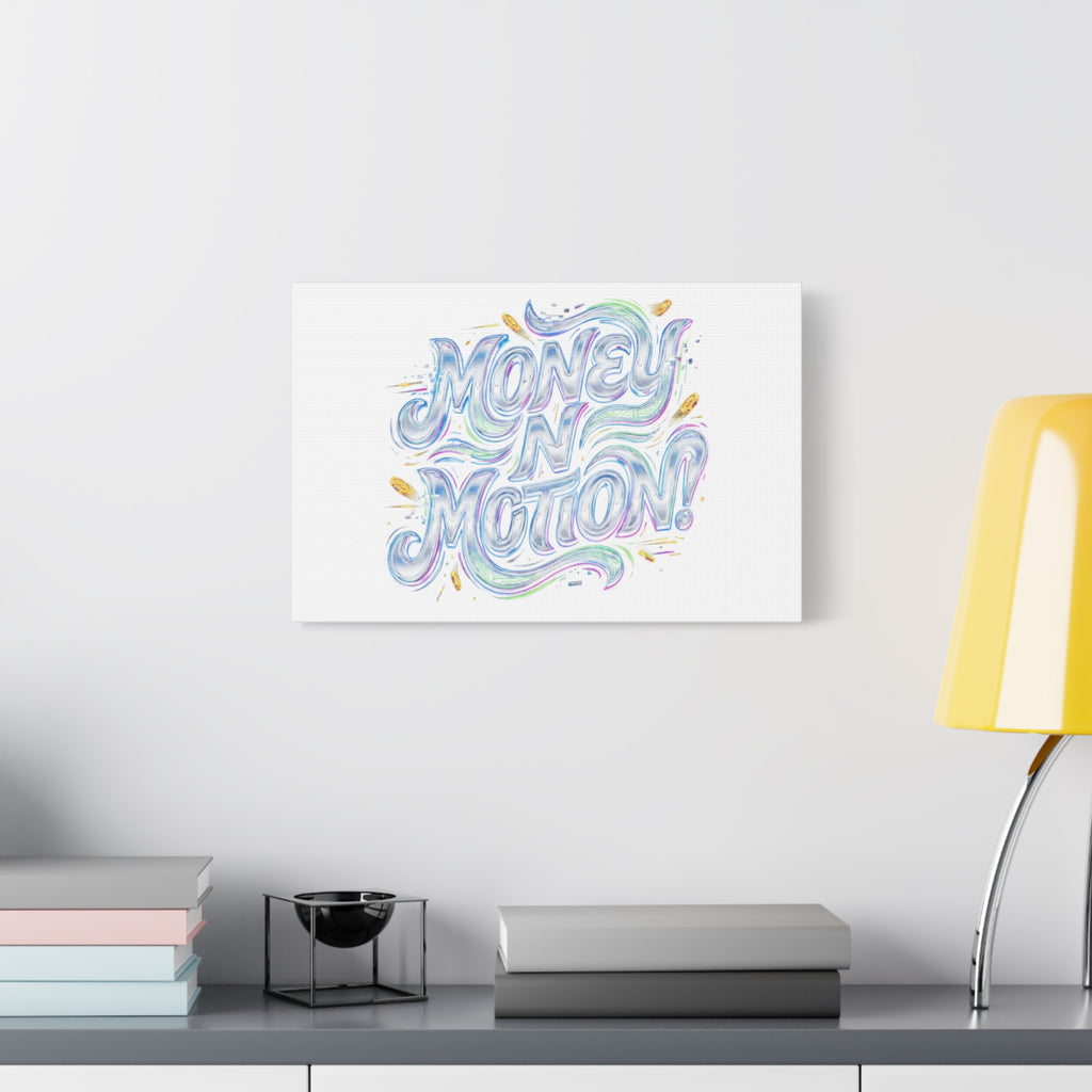 Money N Motion Canvas | psychedelic typography, melting letters poster
