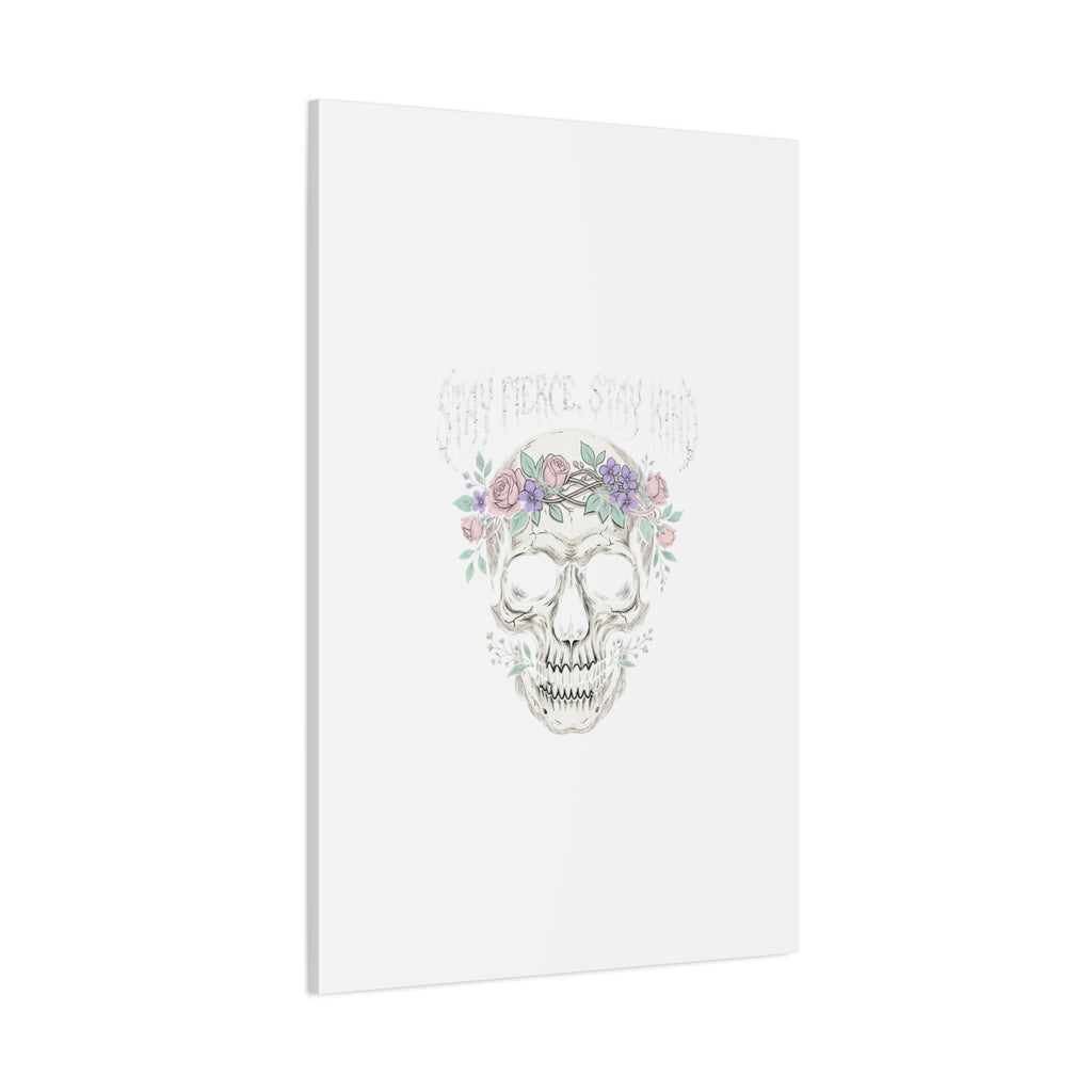Stay Fierce Stay Kind Skull Canvas | Heavy Metal Wellness, gothic wellness quote