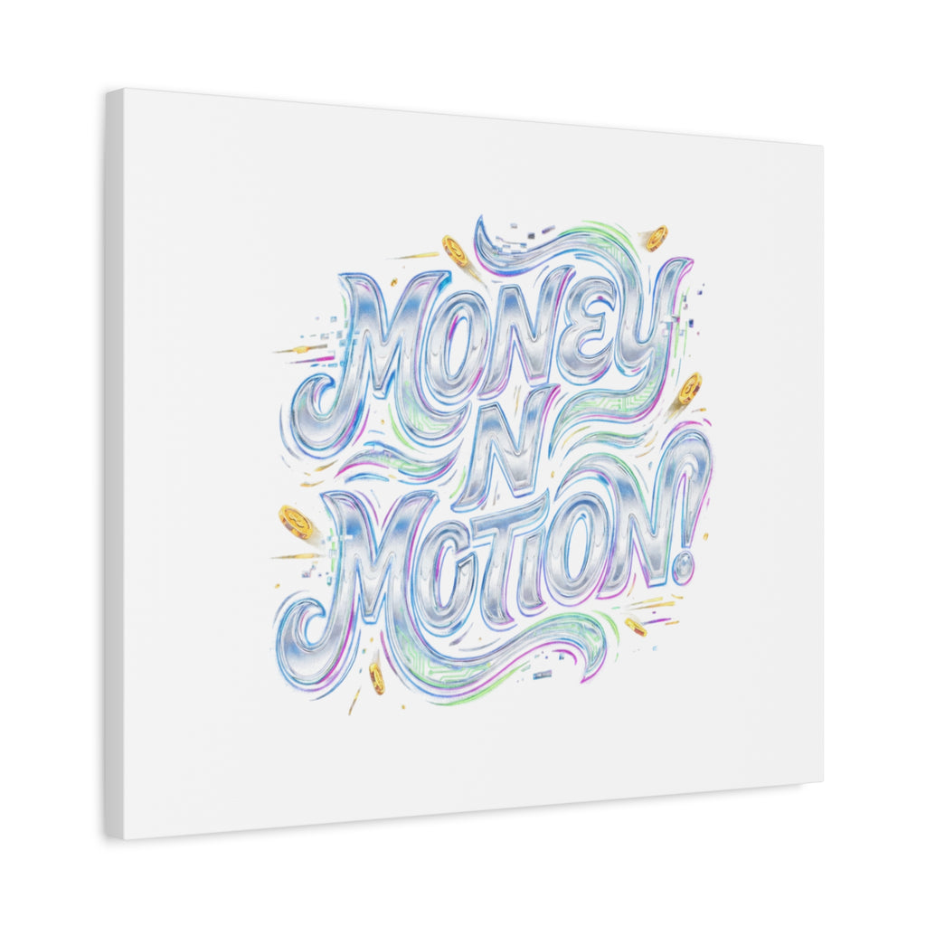 Money N Motion Canvas | psychedelic typography, melting letters poster