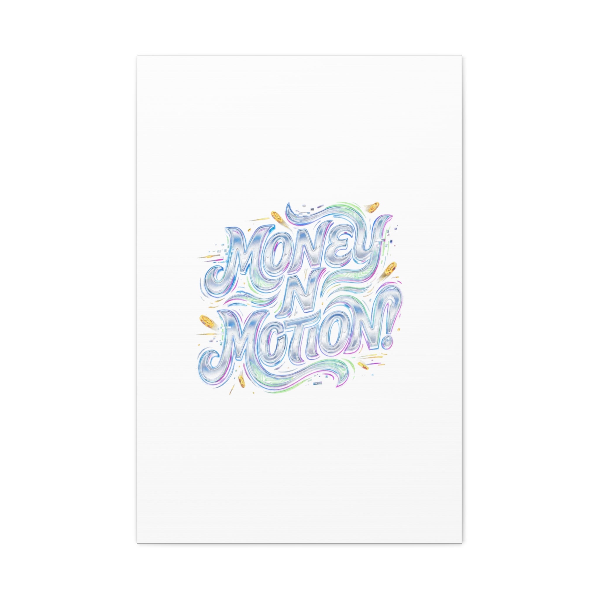 Money N Motion Canvas | psychedelic typography, melting letters poster