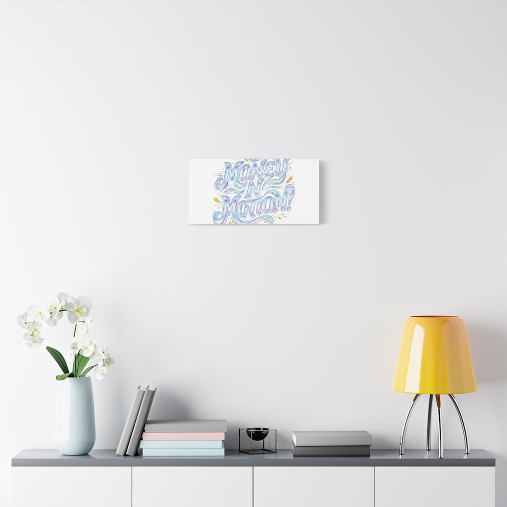 Money N Motion Canvas | psychedelic typography, melting letters poster