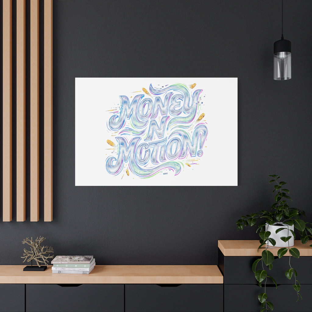 Money N Motion Canvas | psychedelic typography, melting letters poster