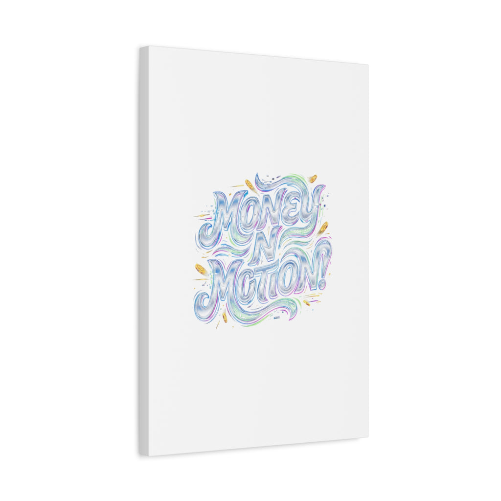 Money N Motion Canvas | psychedelic typography, melting letters poster