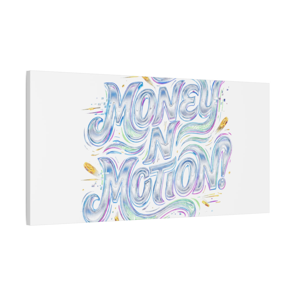 Money N Motion Canvas | psychedelic typography, melting letters poster