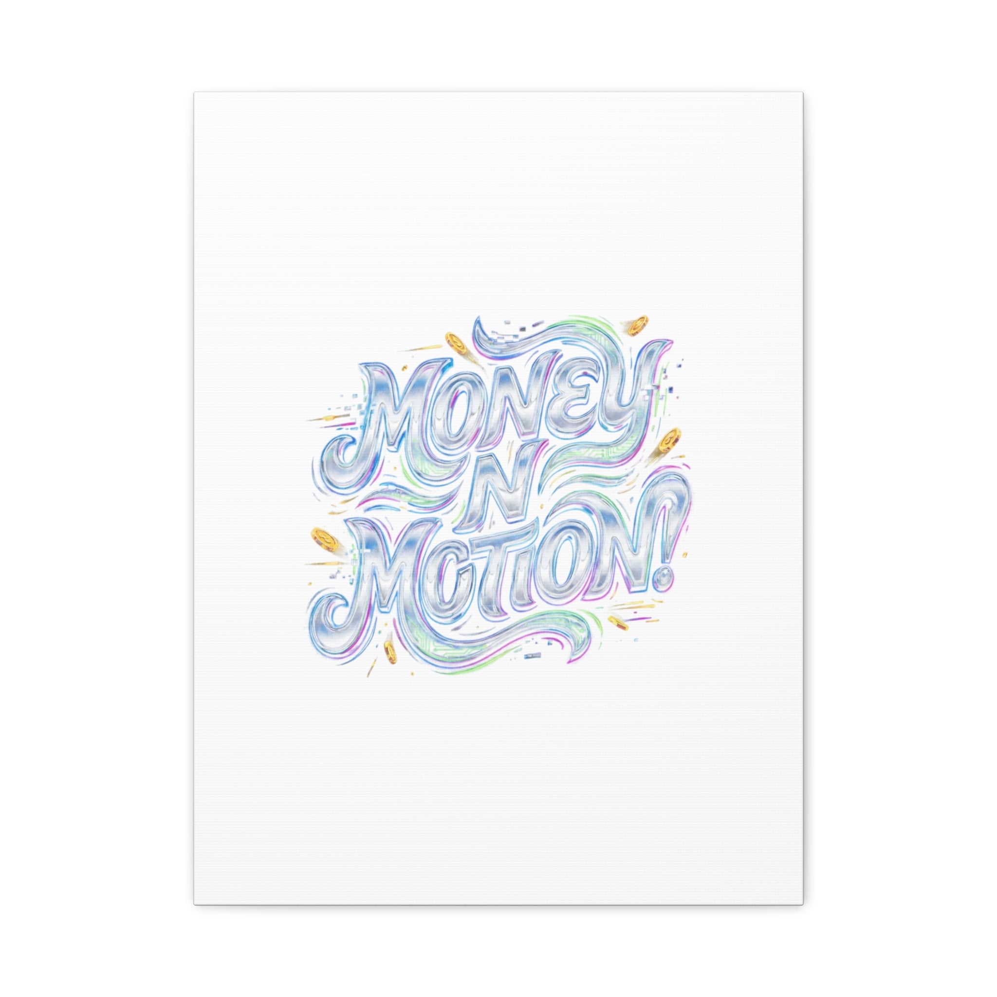 Money N Motion Canvas | psychedelic typography, melting letters poster