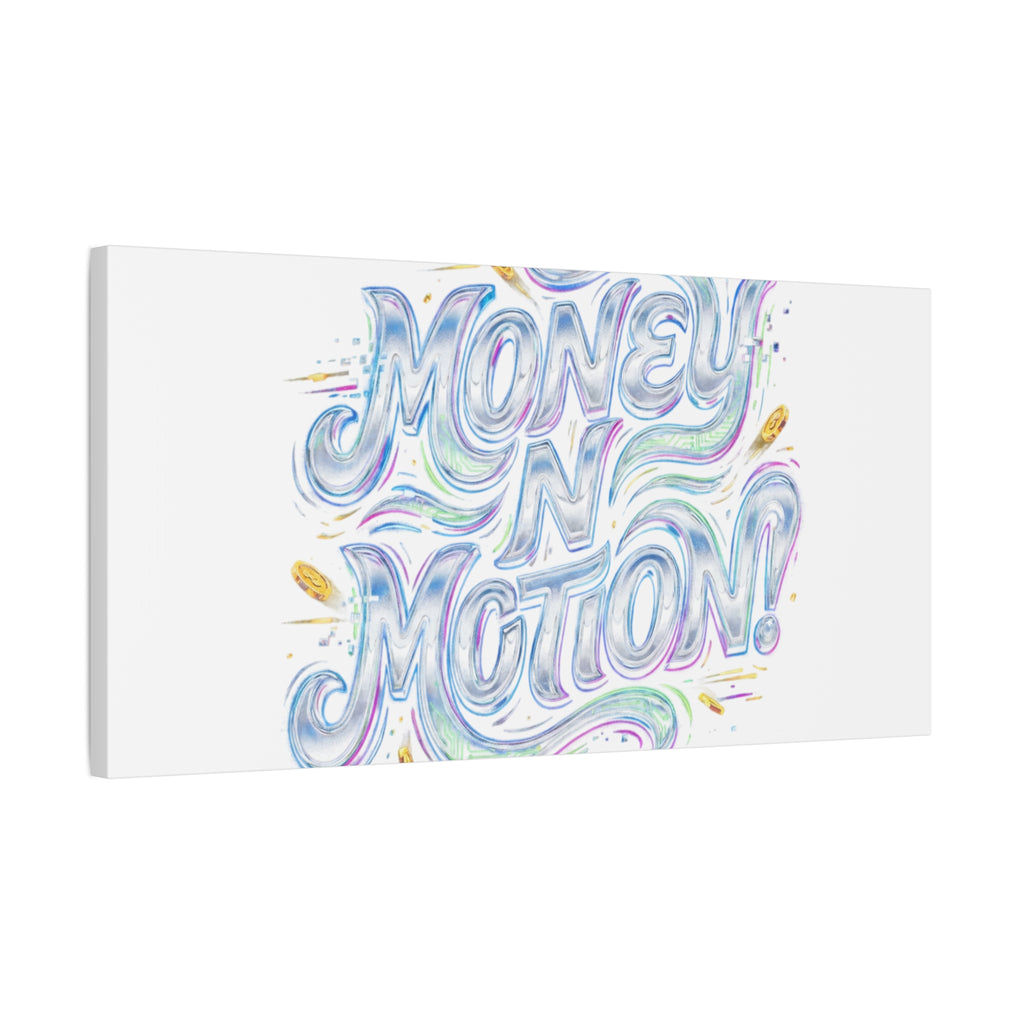 Money N Motion Canvas | psychedelic typography, melting letters poster