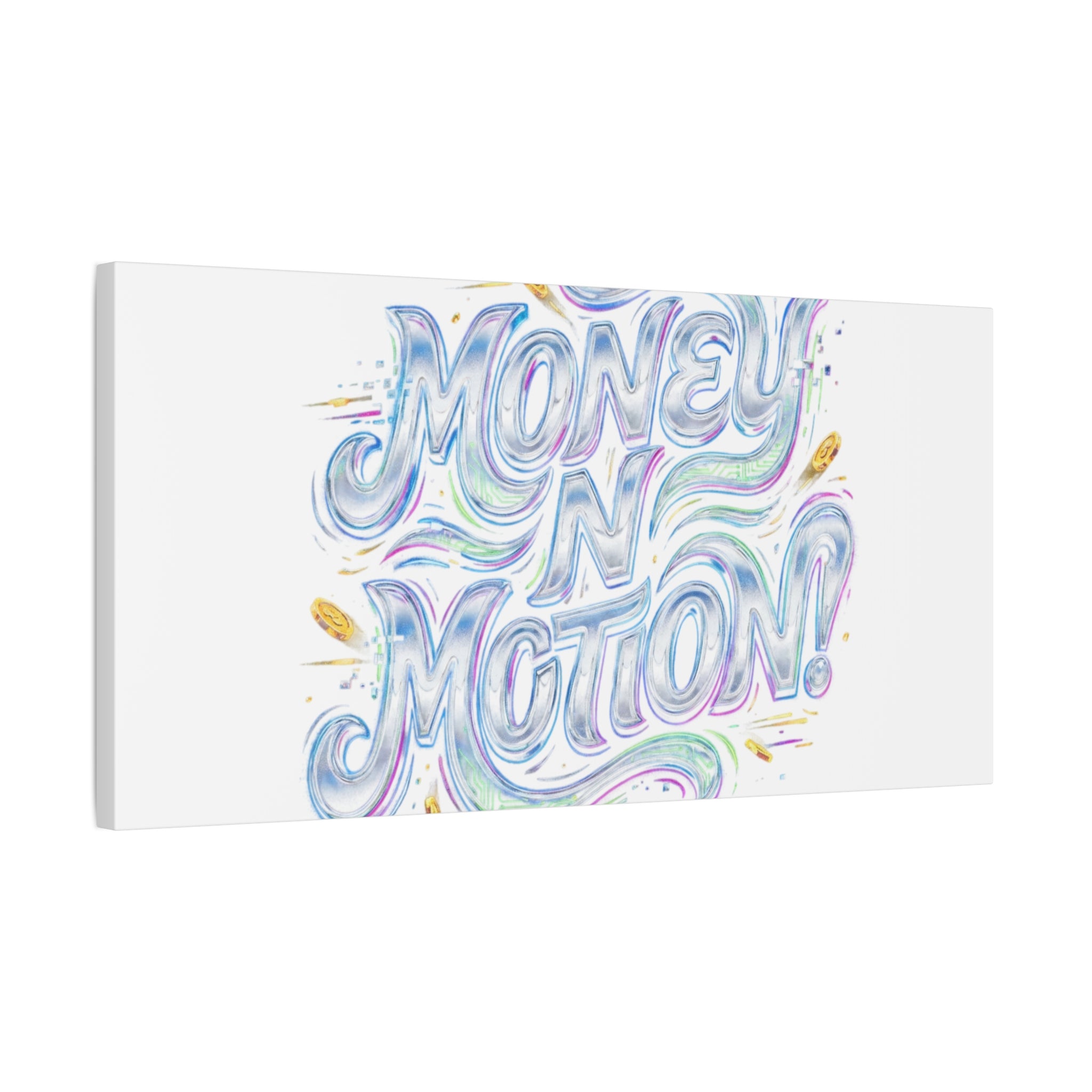 Money N Motion Canvas | psychedelic typography, melting letters poster