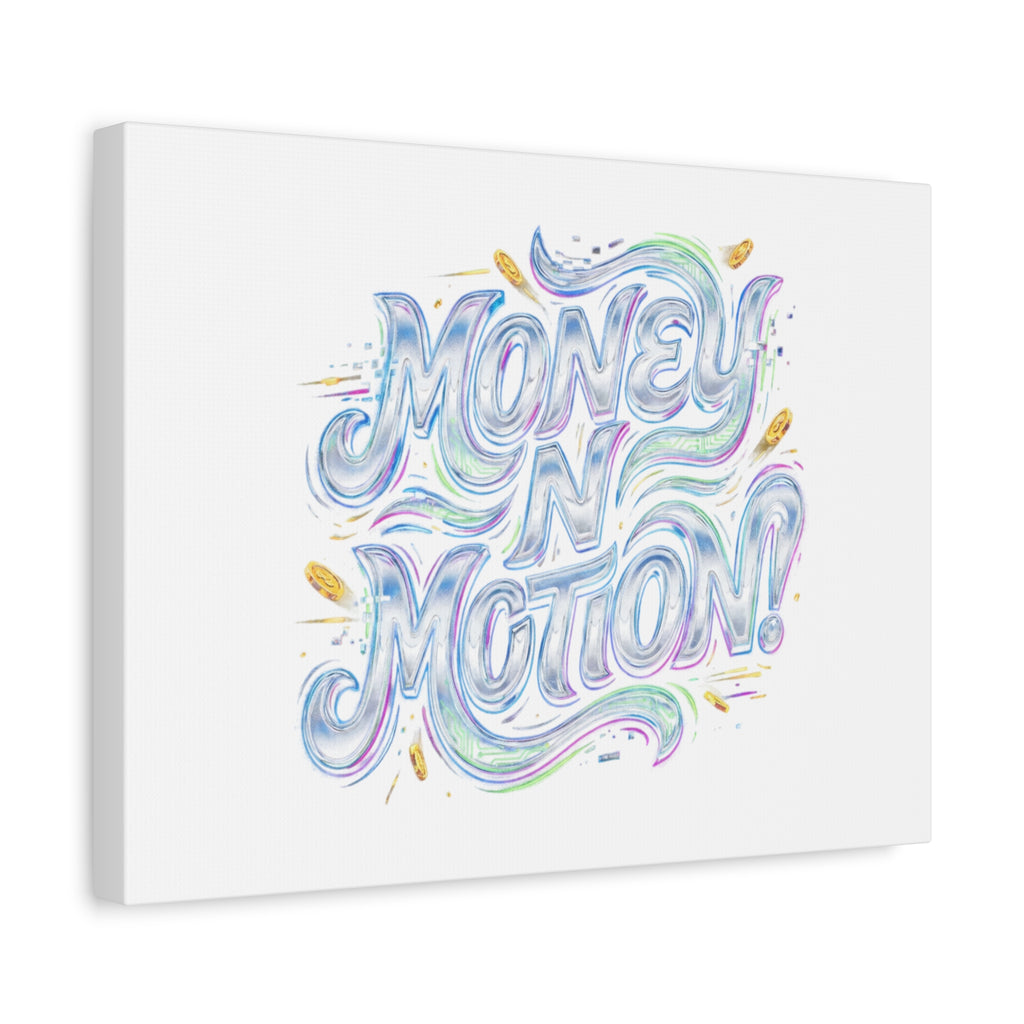 Money N Motion Canvas | psychedelic typography, melting letters poster