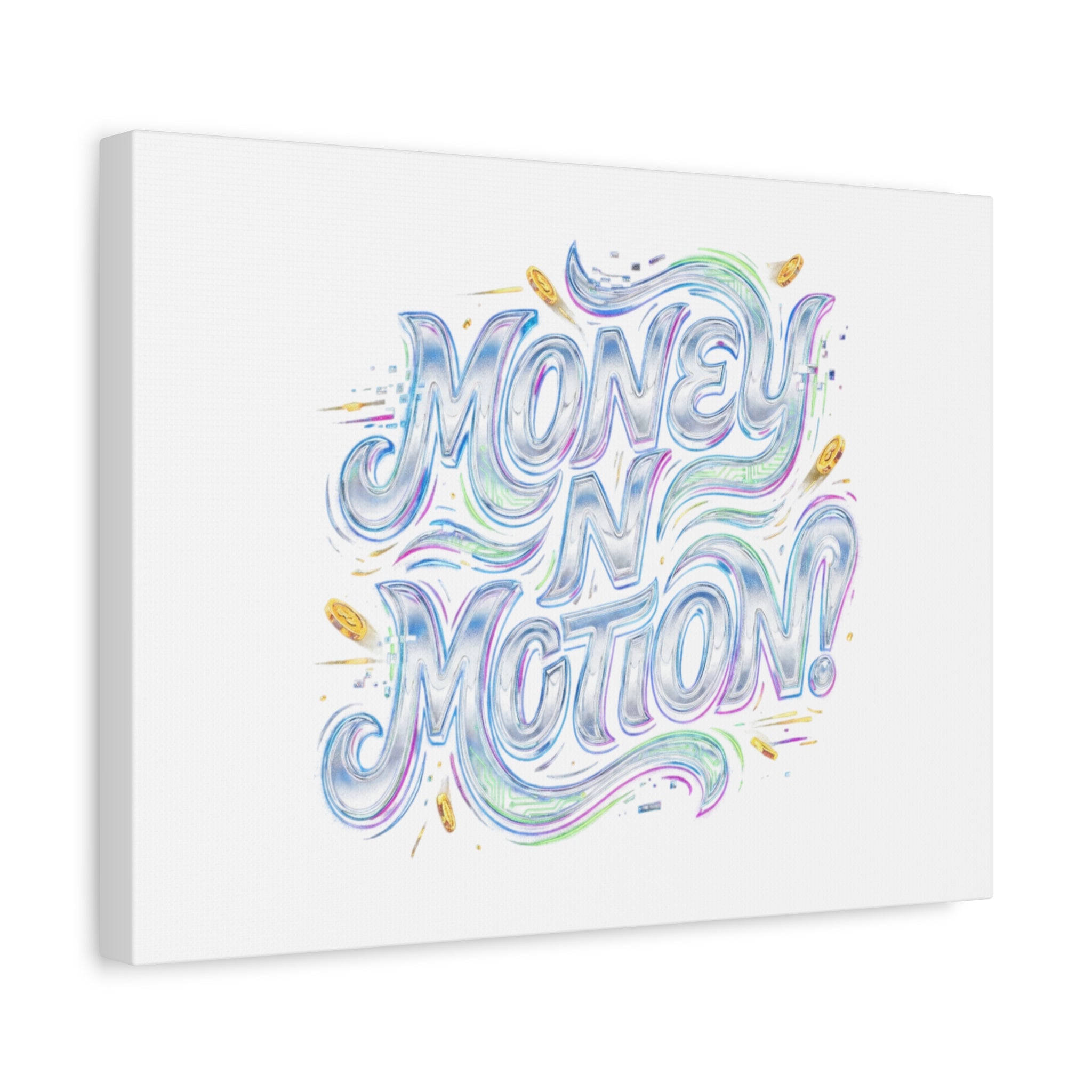 Money N Motion Canvas | psychedelic typography, melting letters poster