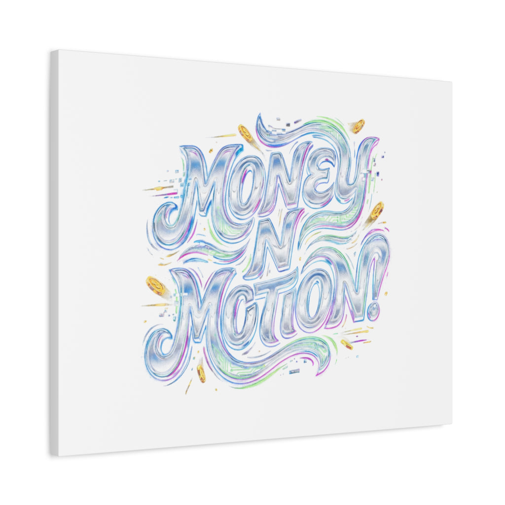Money N Motion Canvas | psychedelic typography, melting letters poster