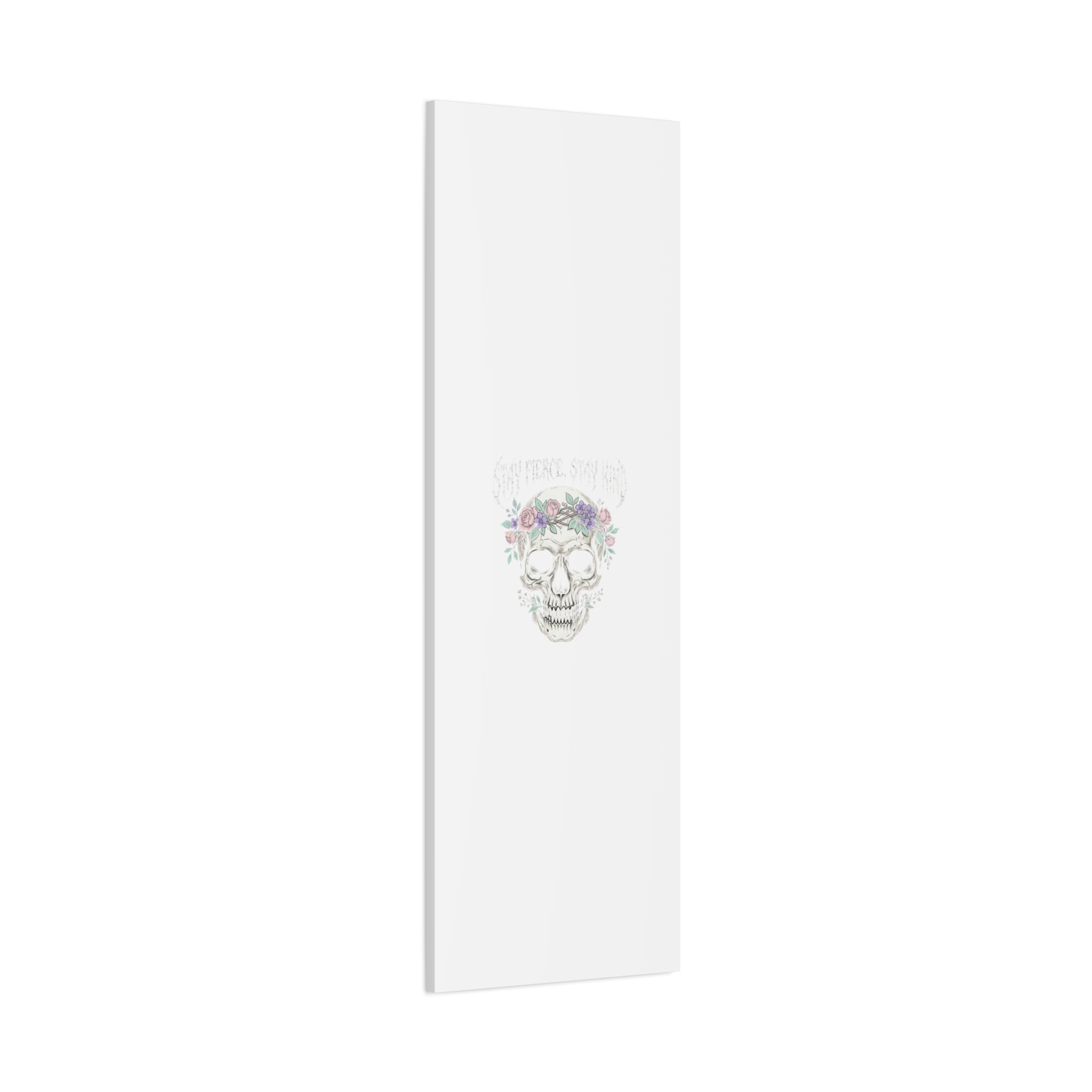 Stay Fierce Stay Kind Skull Canvas | Heavy Metal Wellness, gothic wellness quote