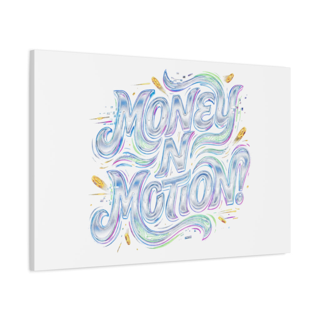 Money N Motion Canvas | psychedelic typography, melting letters poster