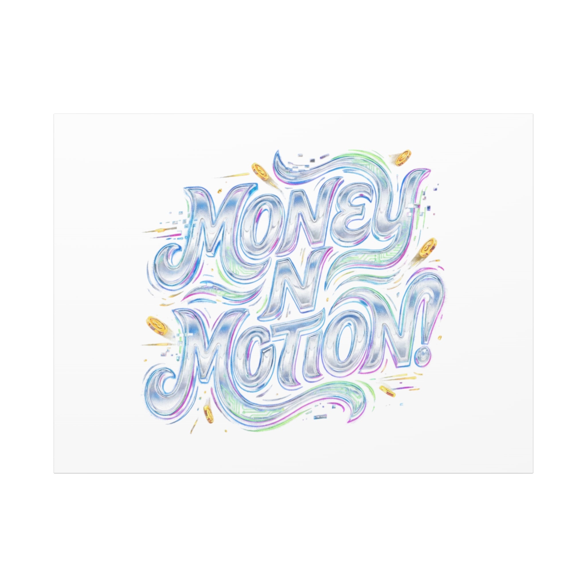 Money N Motion Canvas | psychedelic typography, melting letters poster