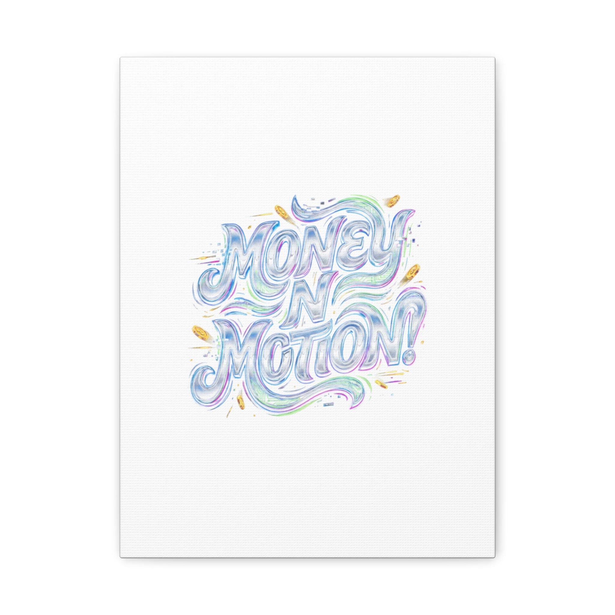 Money N Motion Canvas | psychedelic typography, melting letters poster