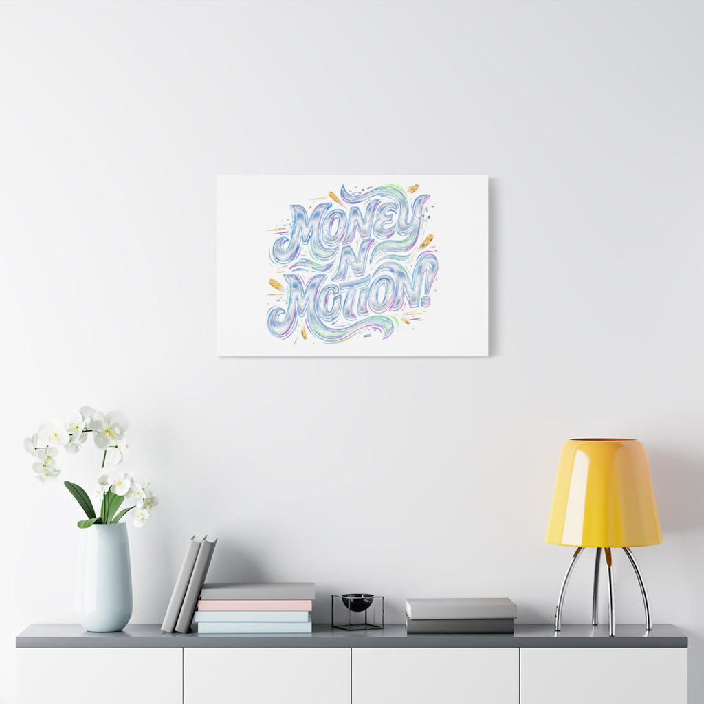 Money N Motion Canvas | psychedelic typography, melting letters poster