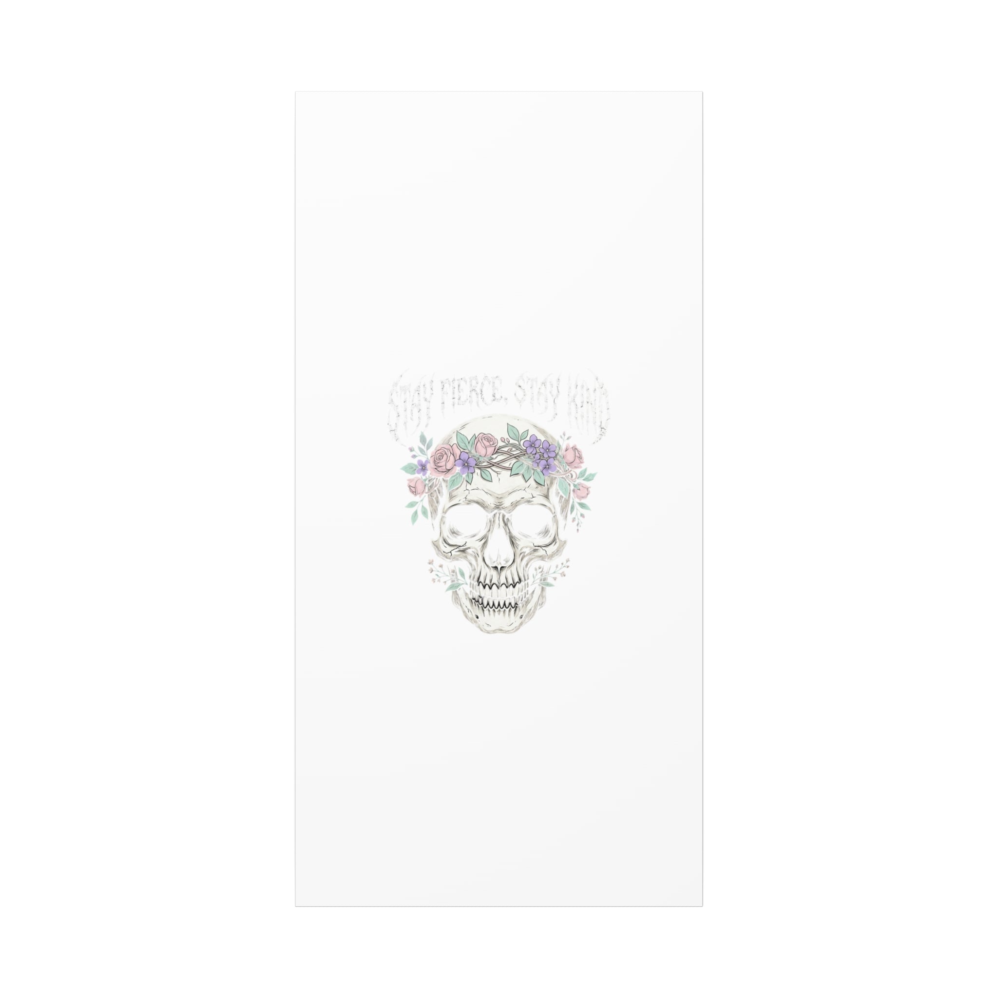 Stay Fierce Stay Kind Skull Canvas | Heavy Metal Wellness, gothic wellness quote