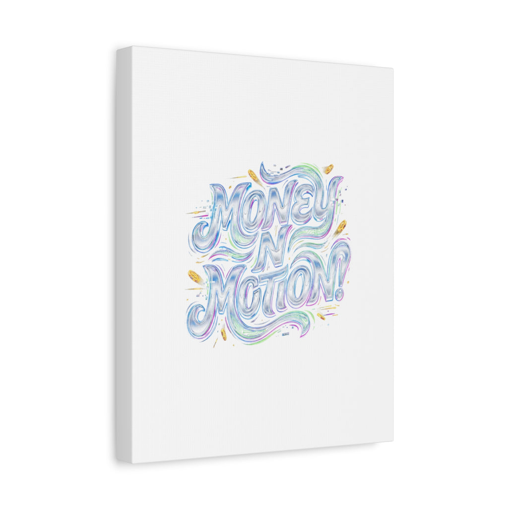 Money N Motion Canvas | psychedelic typography, melting letters poster