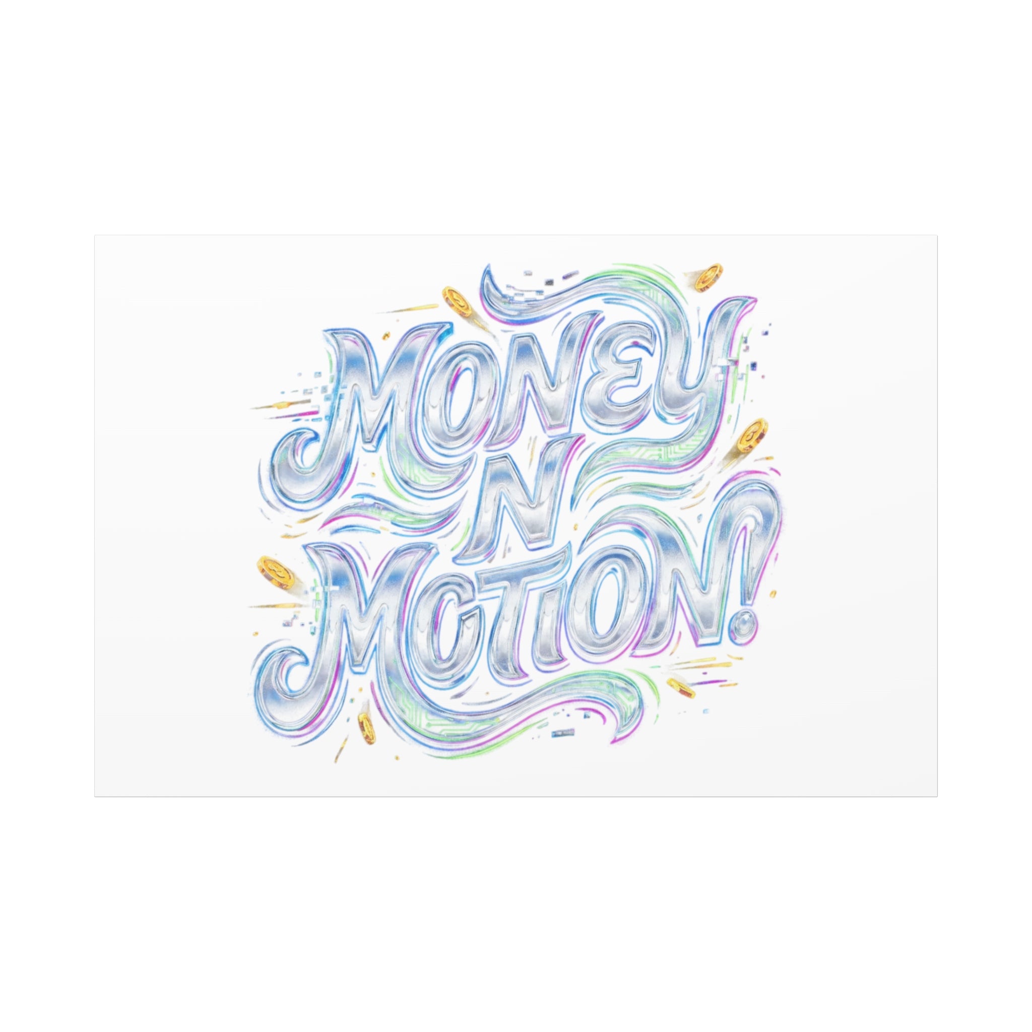 Money N Motion Canvas | psychedelic typography, melting letters poster