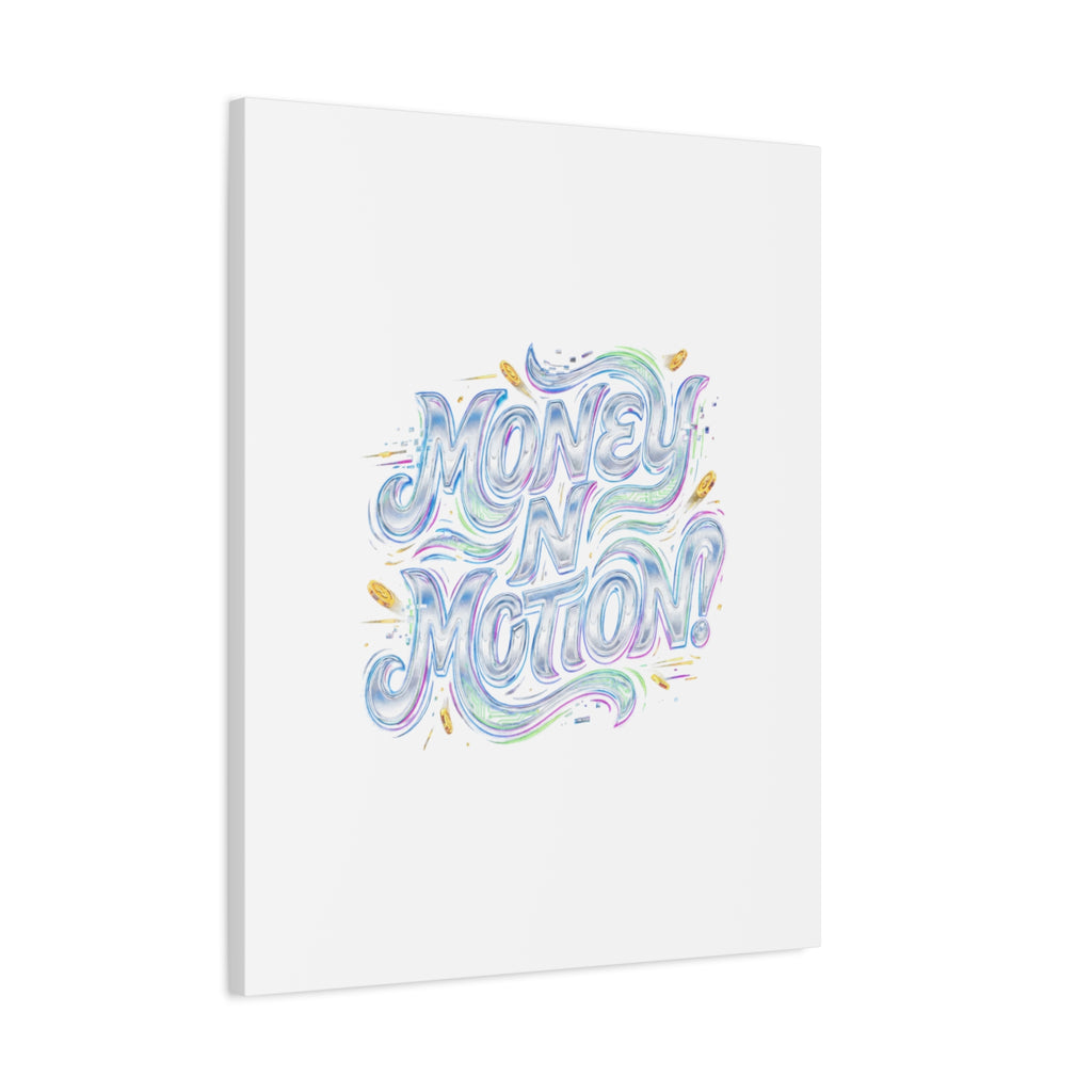 Money N Motion Canvas | psychedelic typography, melting letters poster