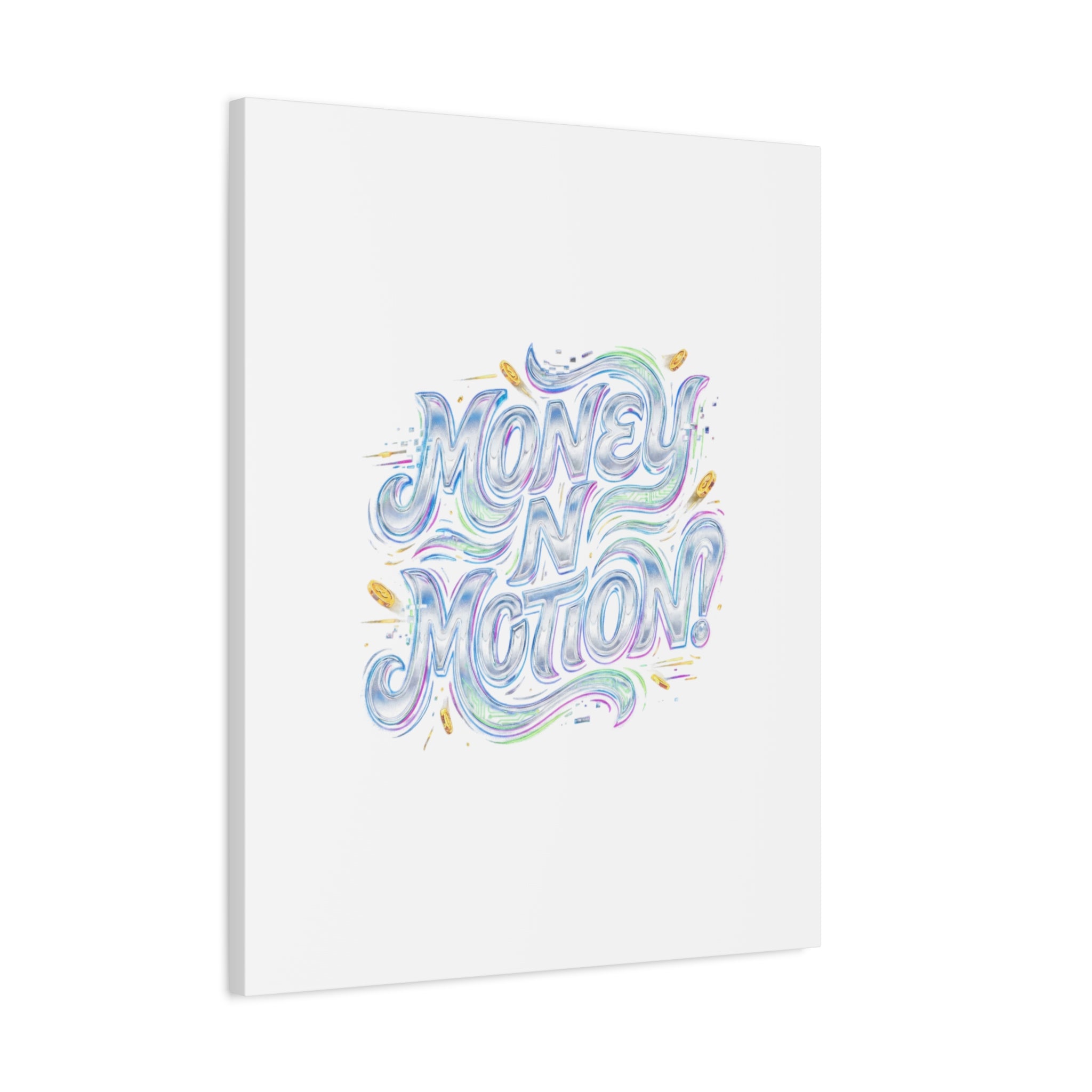 Money N Motion Canvas | psychedelic typography, melting letters poster