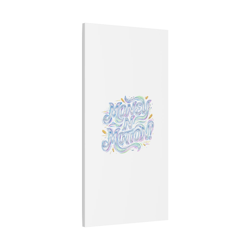 Money N Motion Canvas | psychedelic typography, melting letters poster
