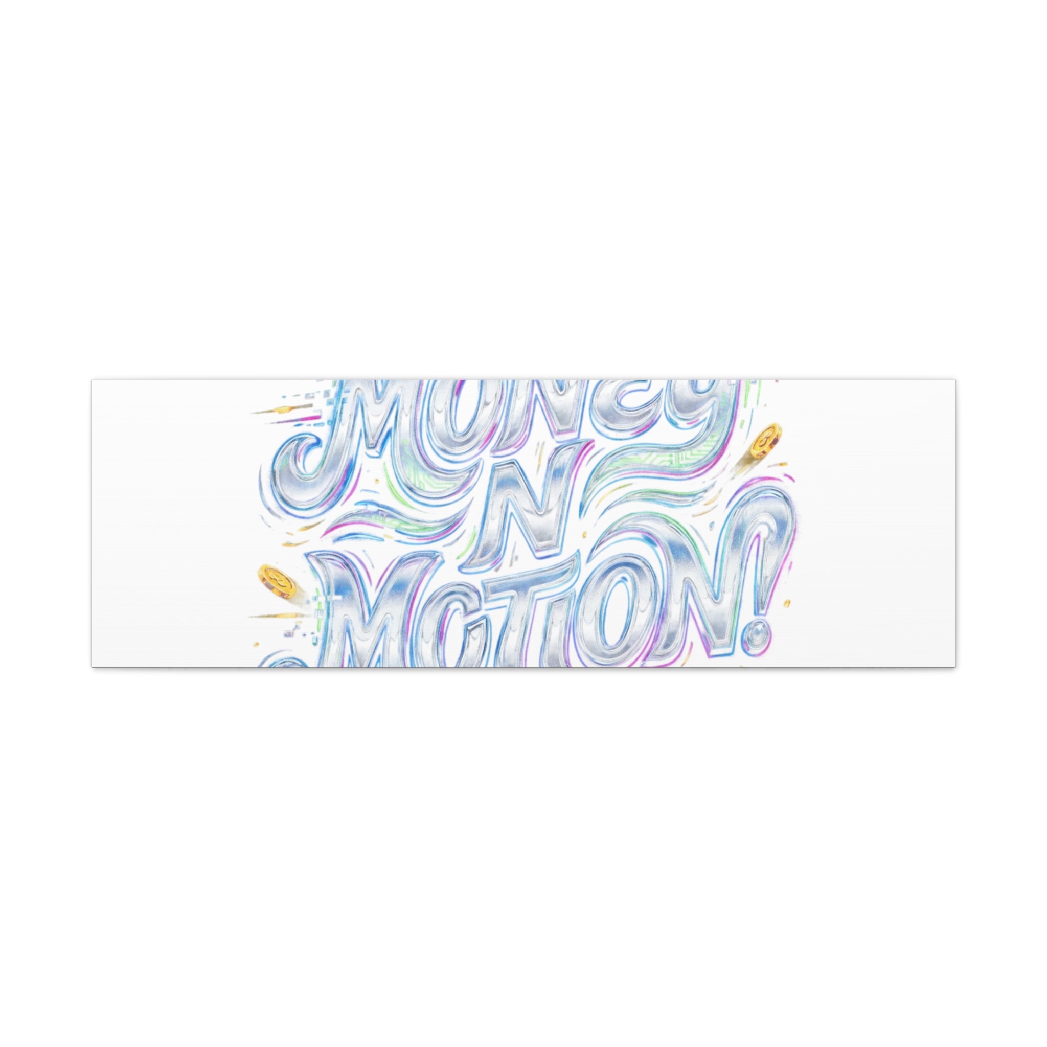 Money N Motion Canvas | psychedelic typography, melting letters poster