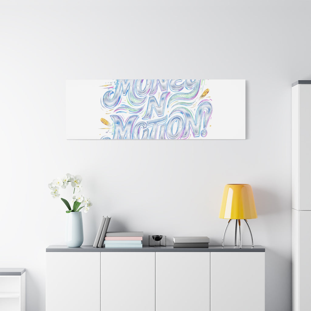 Money N Motion Canvas | psychedelic typography, melting letters poster