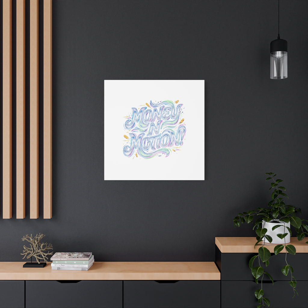 Money N Motion Canvas | psychedelic typography, melting letters poster