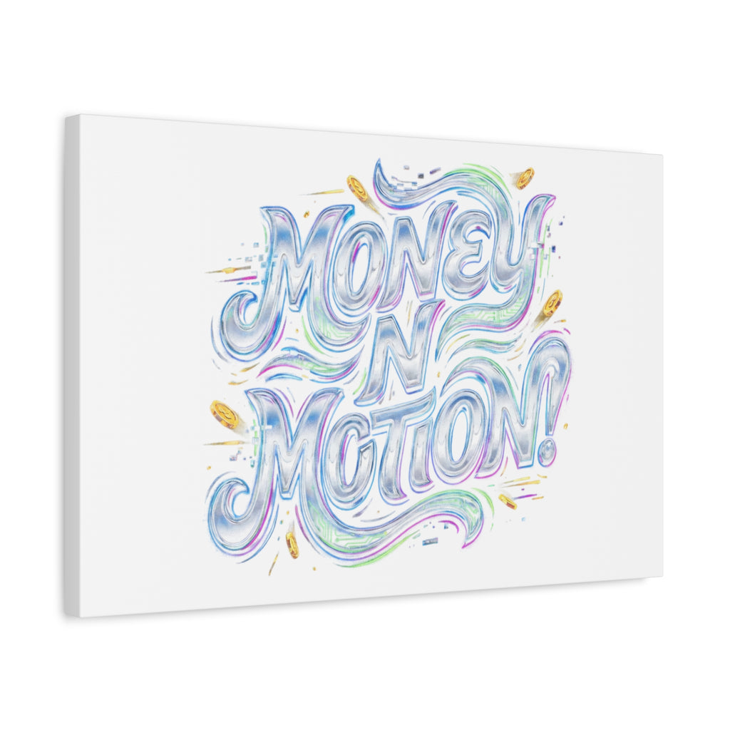 Money N Motion Canvas | psychedelic typography, melting letters poster