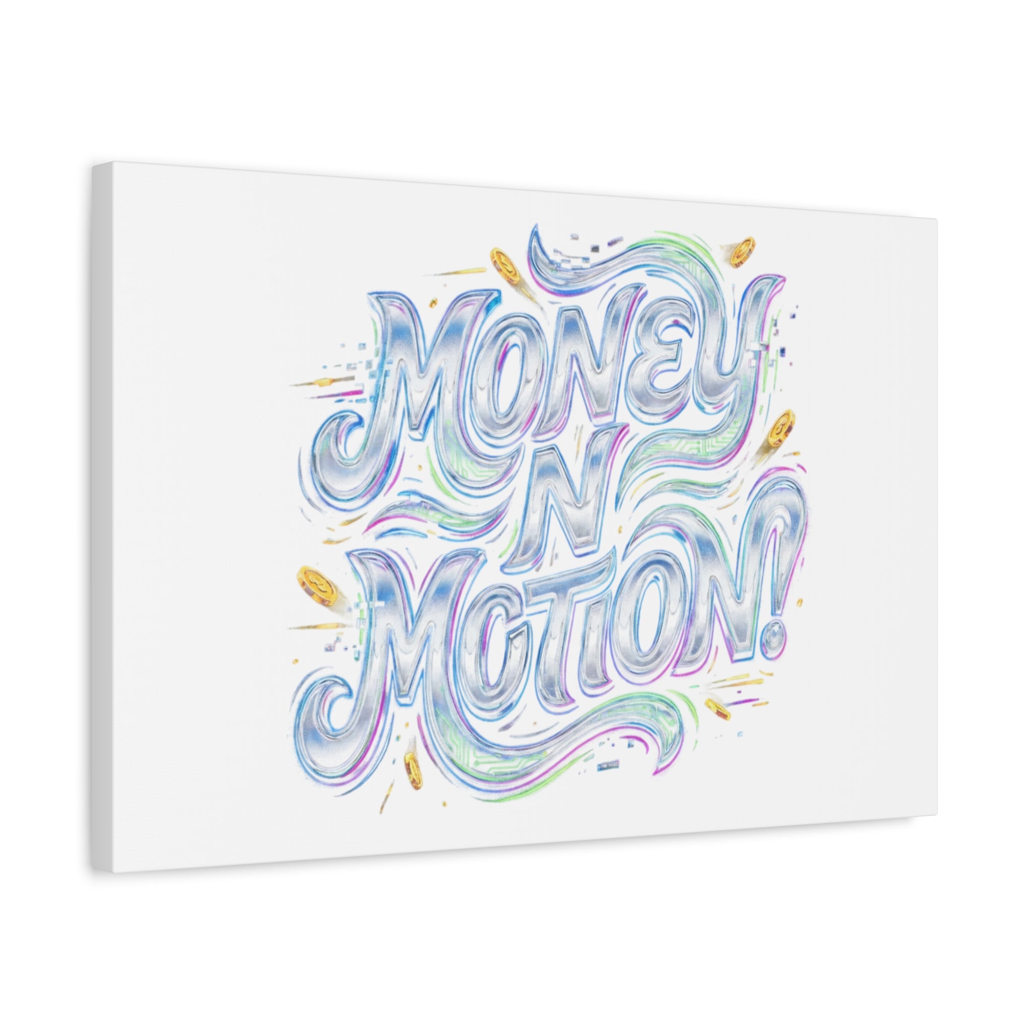 Money N Motion Canvas | psychedelic typography, melting letters poster