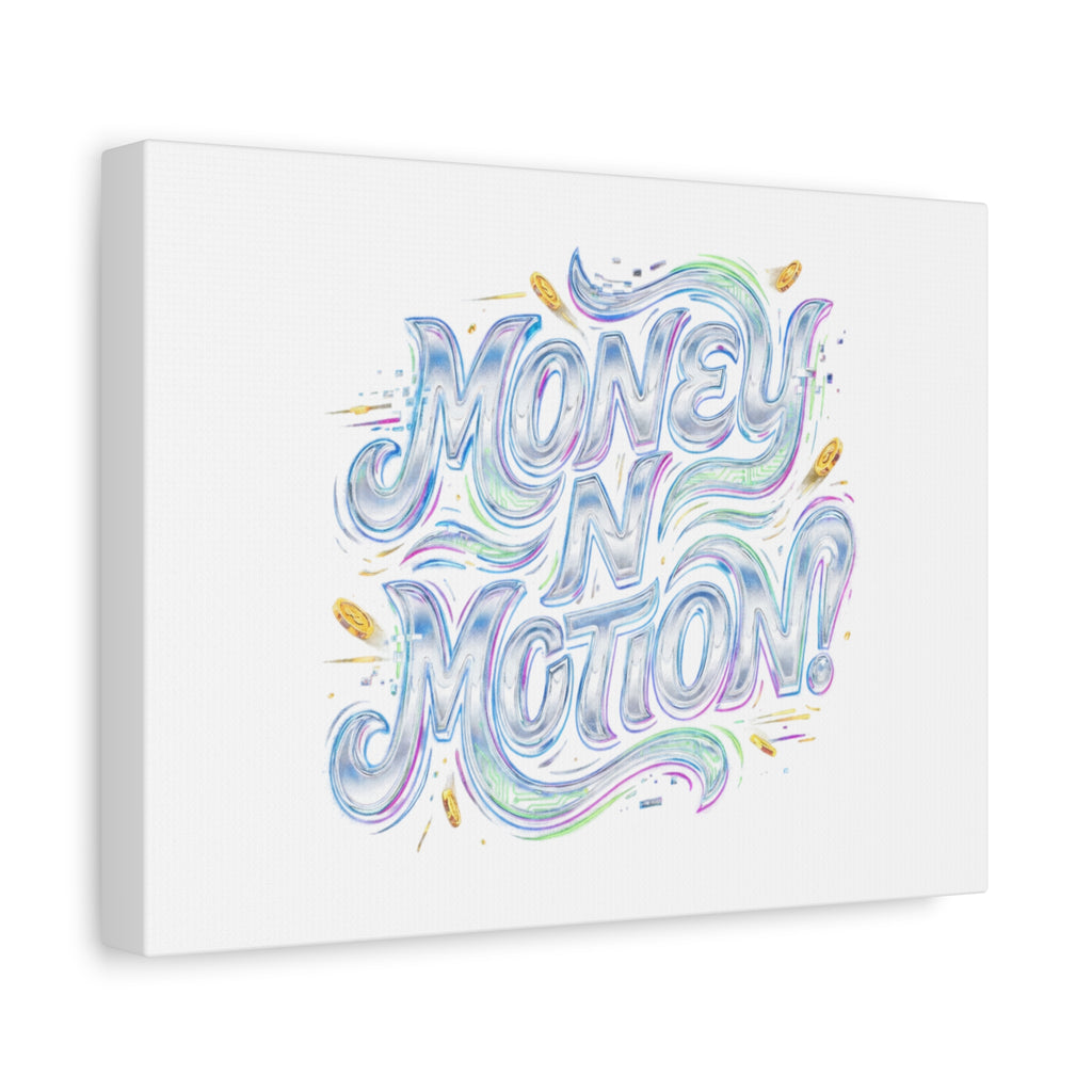 Money N Motion Canvas | psychedelic typography, melting letters poster