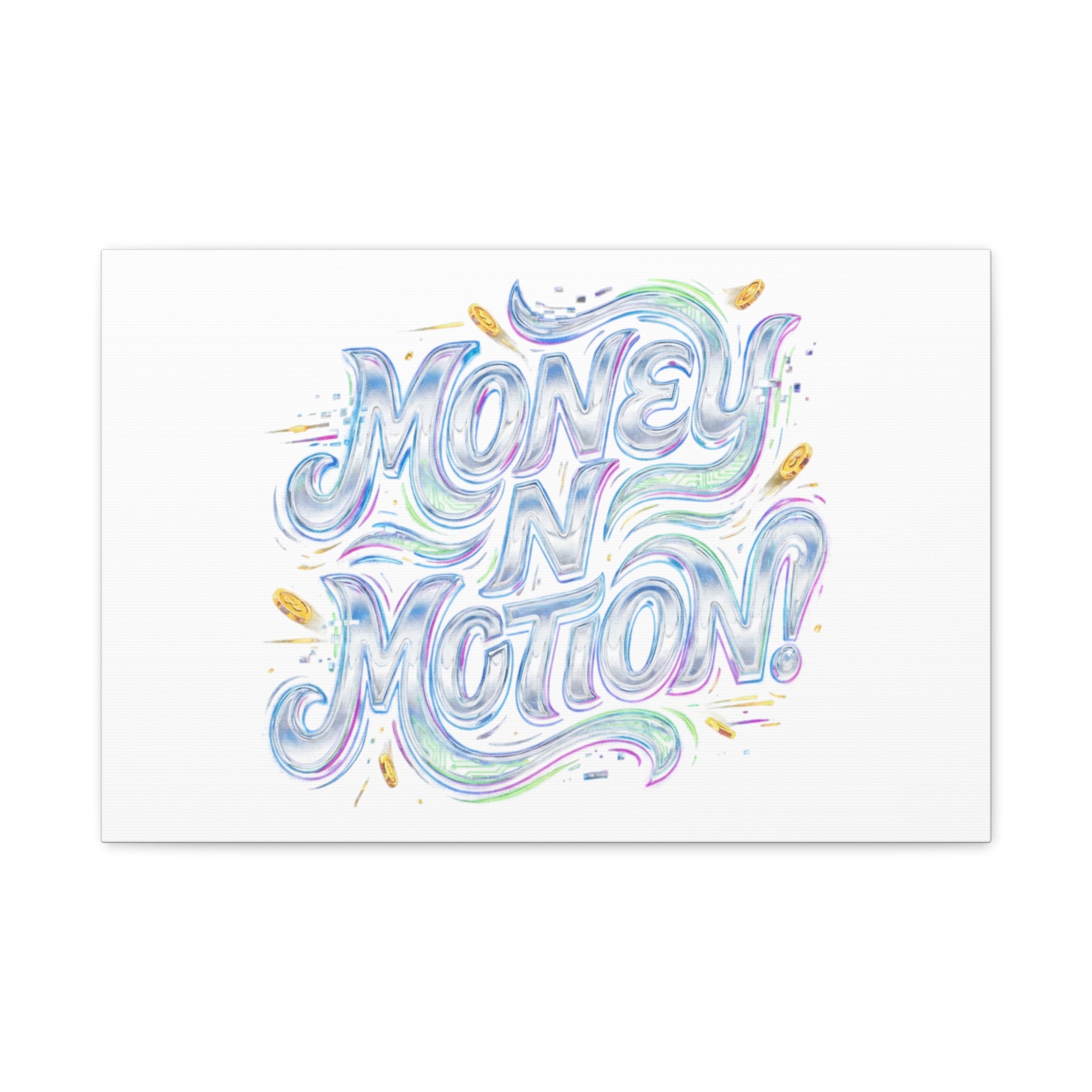 Money N Motion Canvas | psychedelic typography, melting letters poster