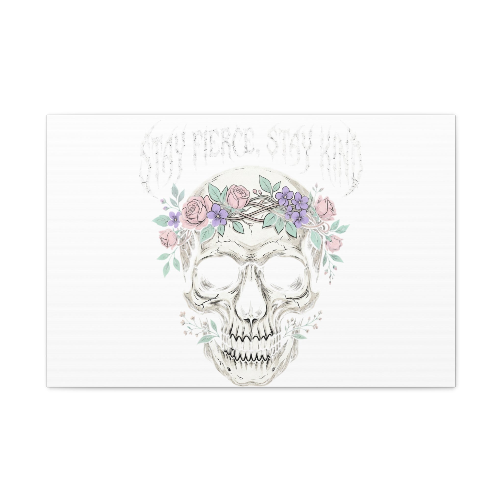 Stay Fierce Stay Kind Skull Canvas | Heavy Metal Wellness, gothic wellness quote