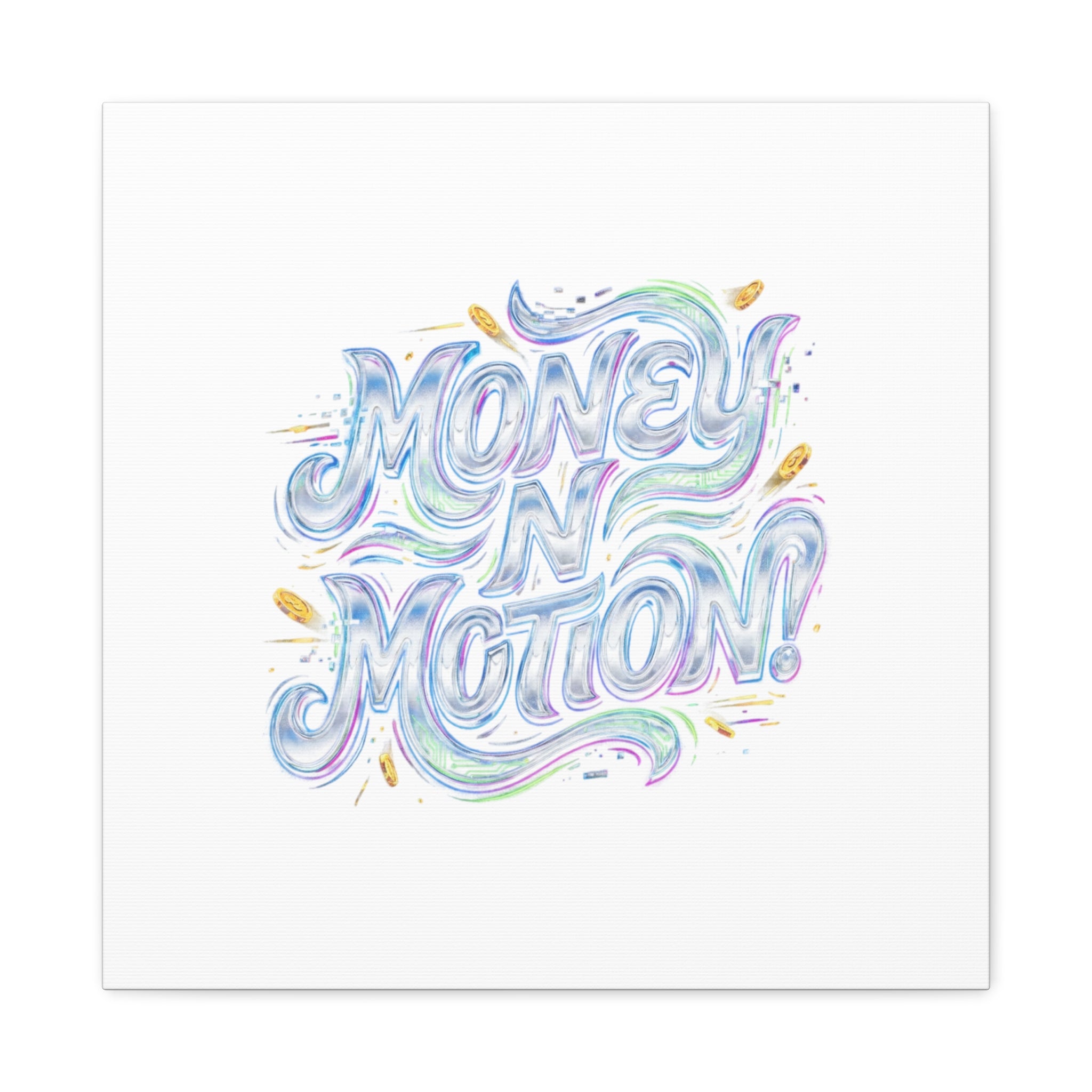 Money N Motion Canvas | psychedelic typography, melting letters poster