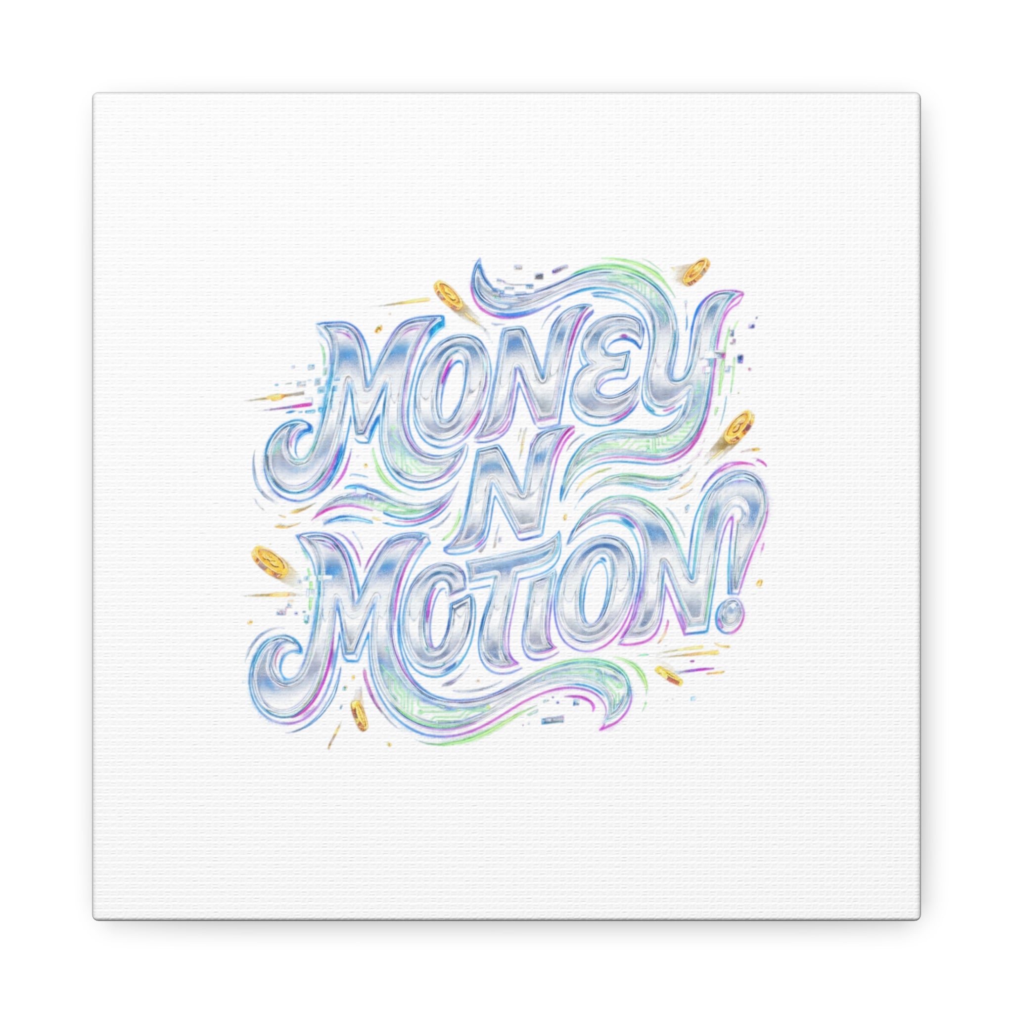 Money N Motion Canvas | psychedelic typography, melting letters poster