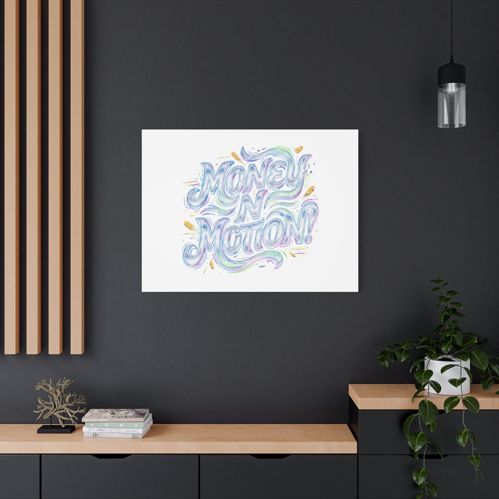 Money N Motion Canvas | psychedelic typography, melting letters poster