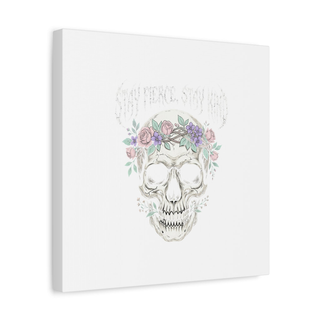 Stay Fierce Stay Kind Skull Canvas | Heavy Metal Wellness, gothic wellness quote
