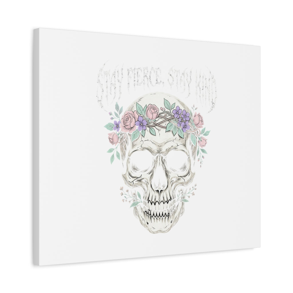 Stay Fierce Stay Kind Skull Canvas | Heavy Metal Wellness, gothic wellness quote