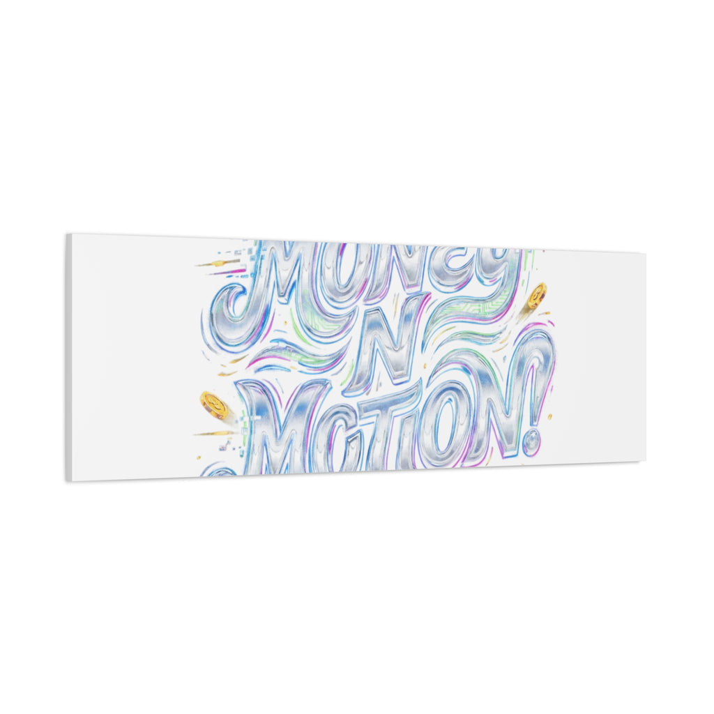 Money N Motion Canvas | psychedelic typography, melting letters poster