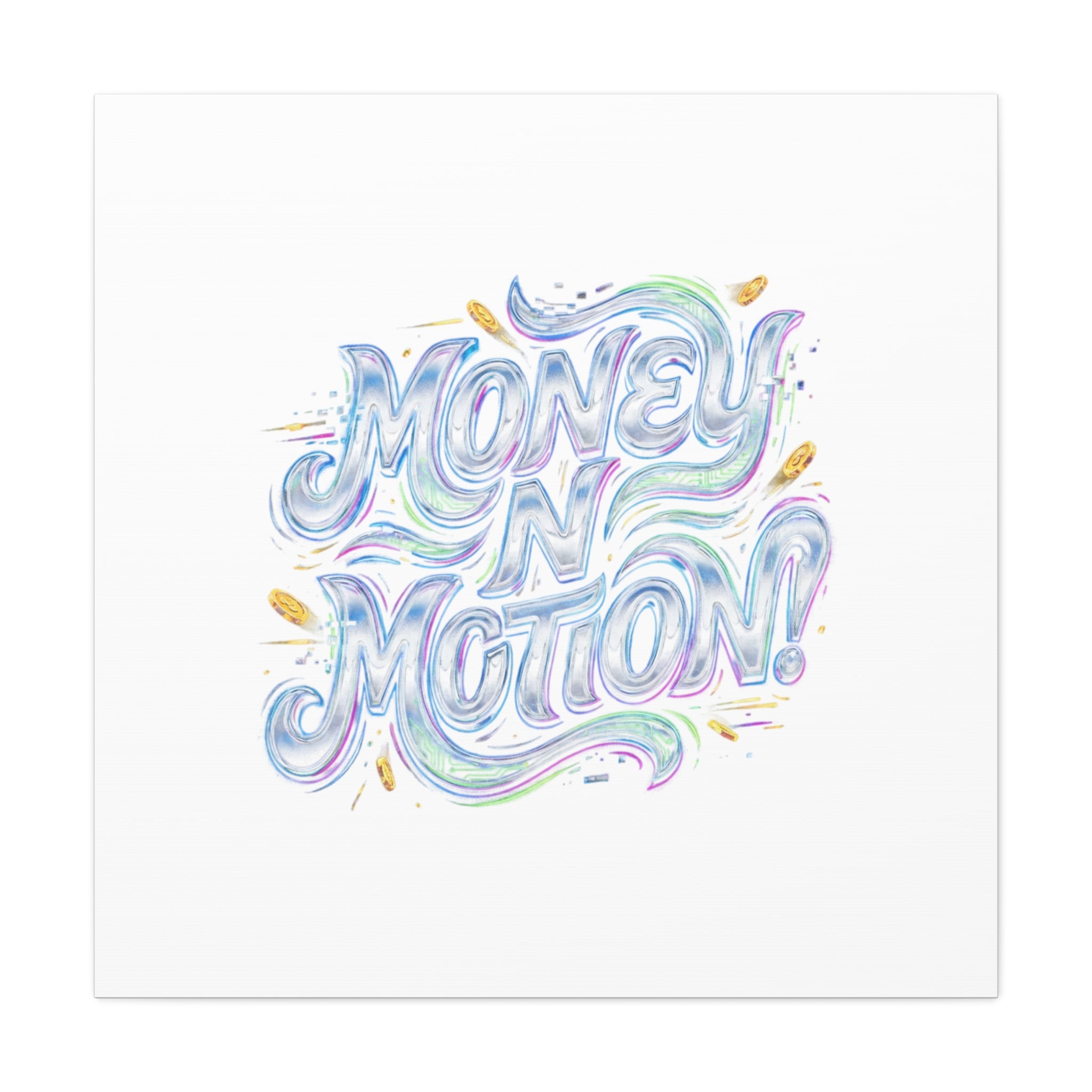 Money N Motion Canvas | psychedelic typography, melting letters poster