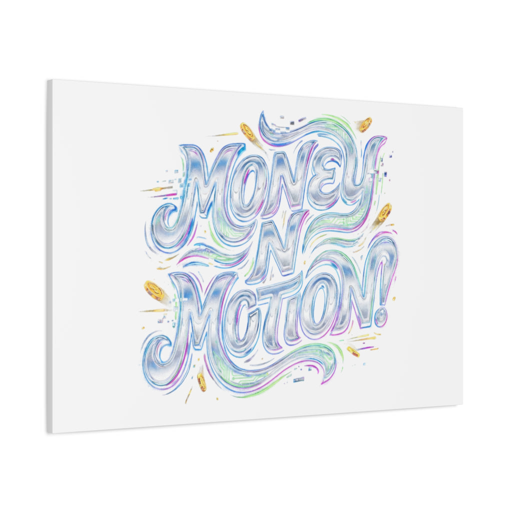 Money N Motion Canvas | psychedelic typography, melting letters poster
