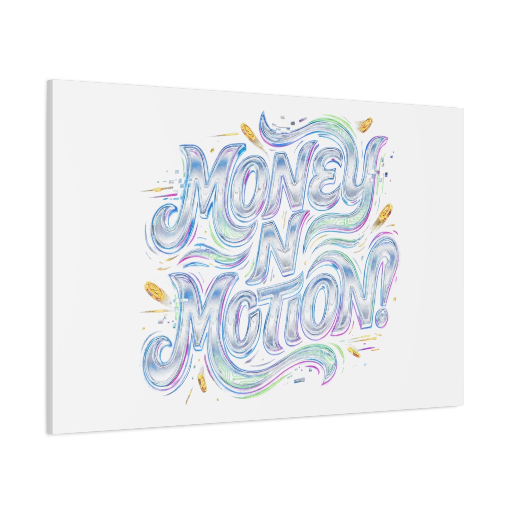 Money N Motion Canvas | psychedelic typography, melting letters poster