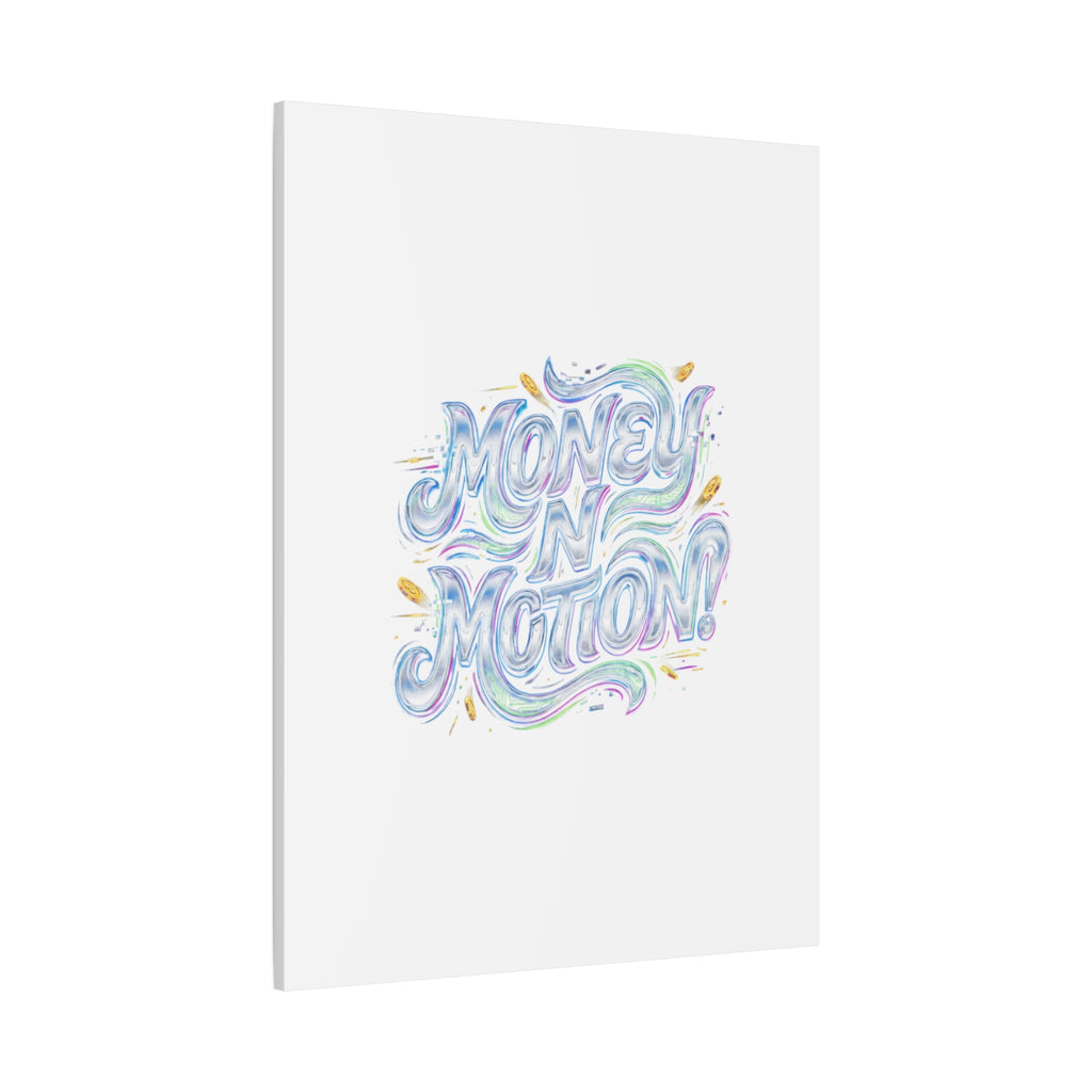Money N Motion Canvas | psychedelic typography, melting letters poster