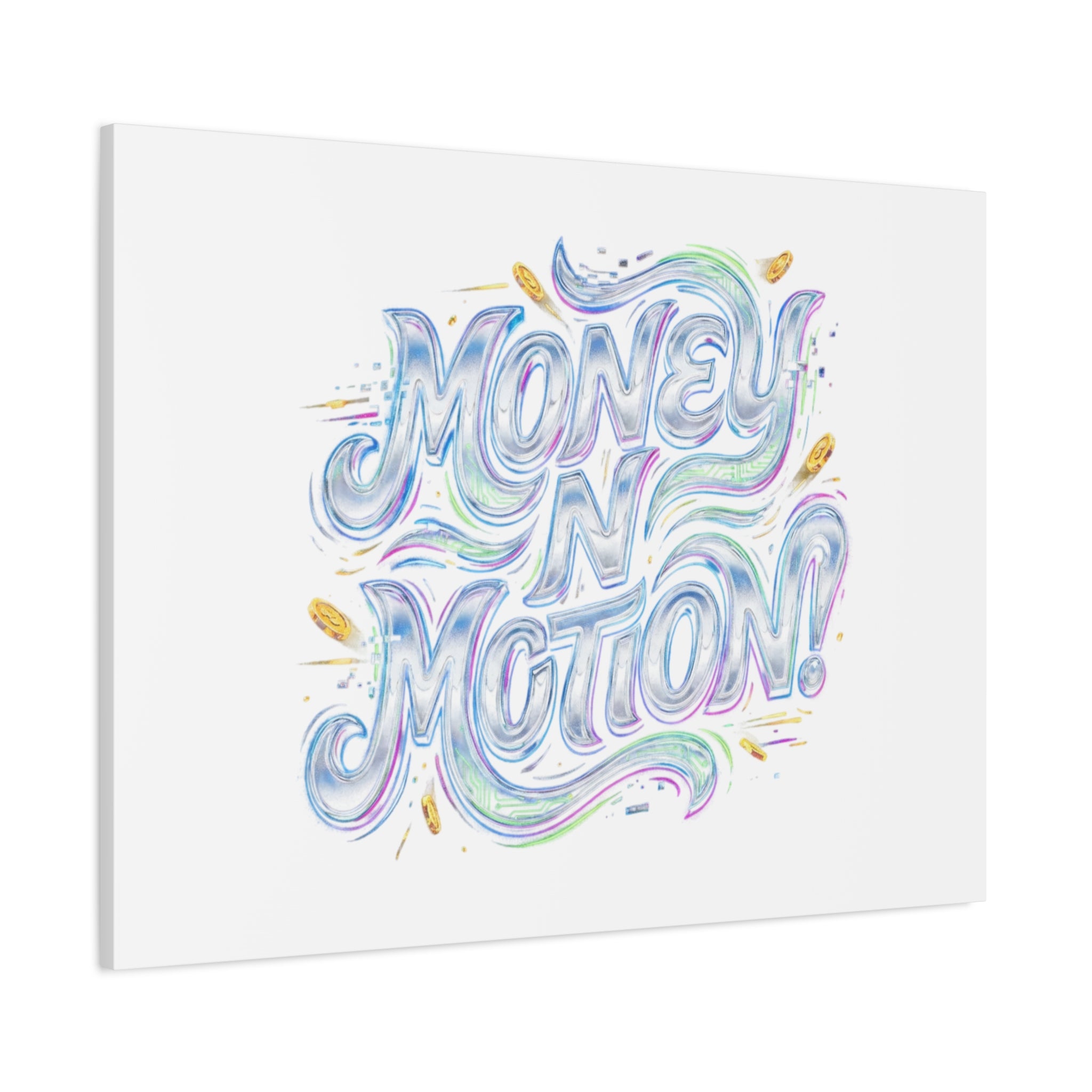 Money N Motion Canvas | psychedelic typography, melting letters poster